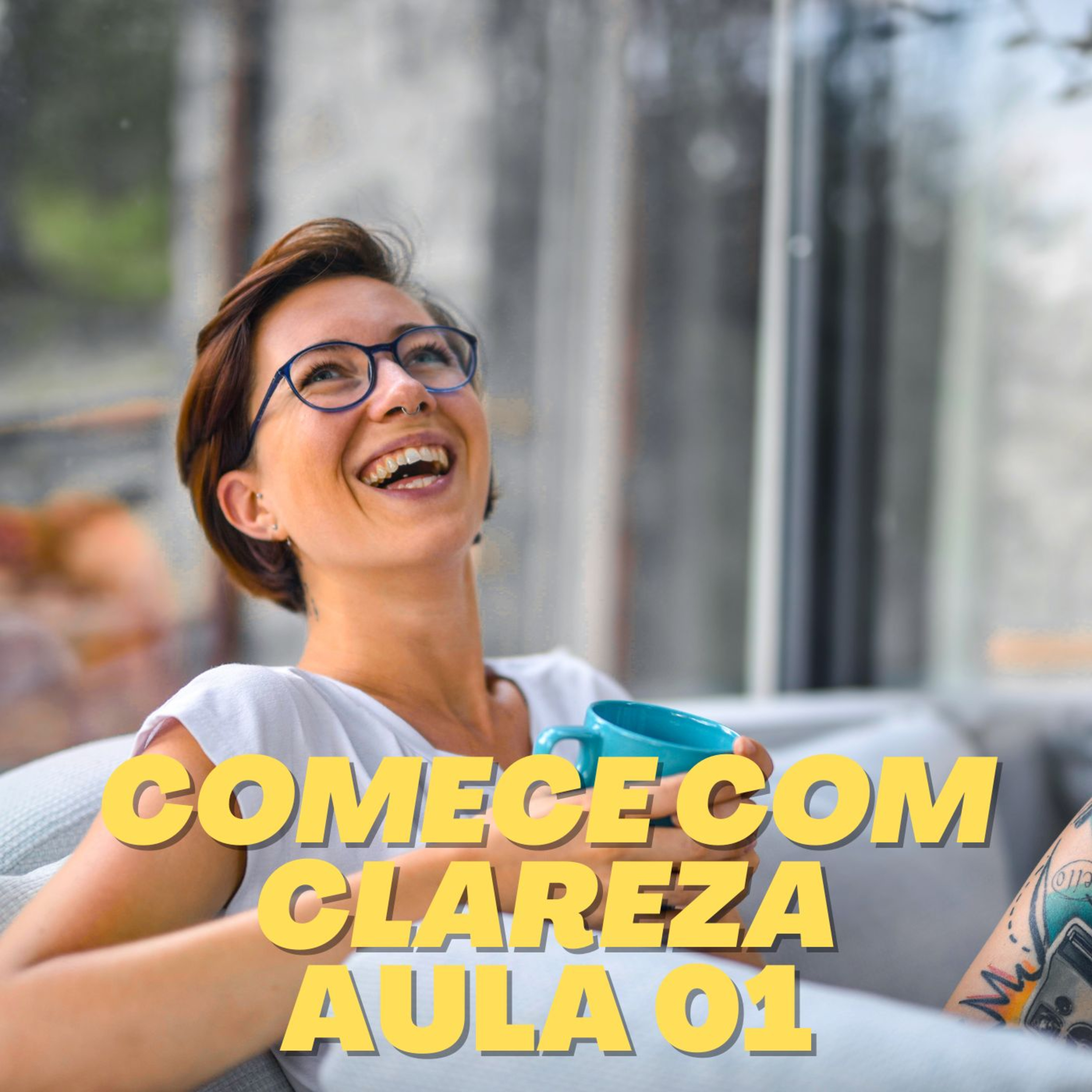 Comece com clareza aula 1