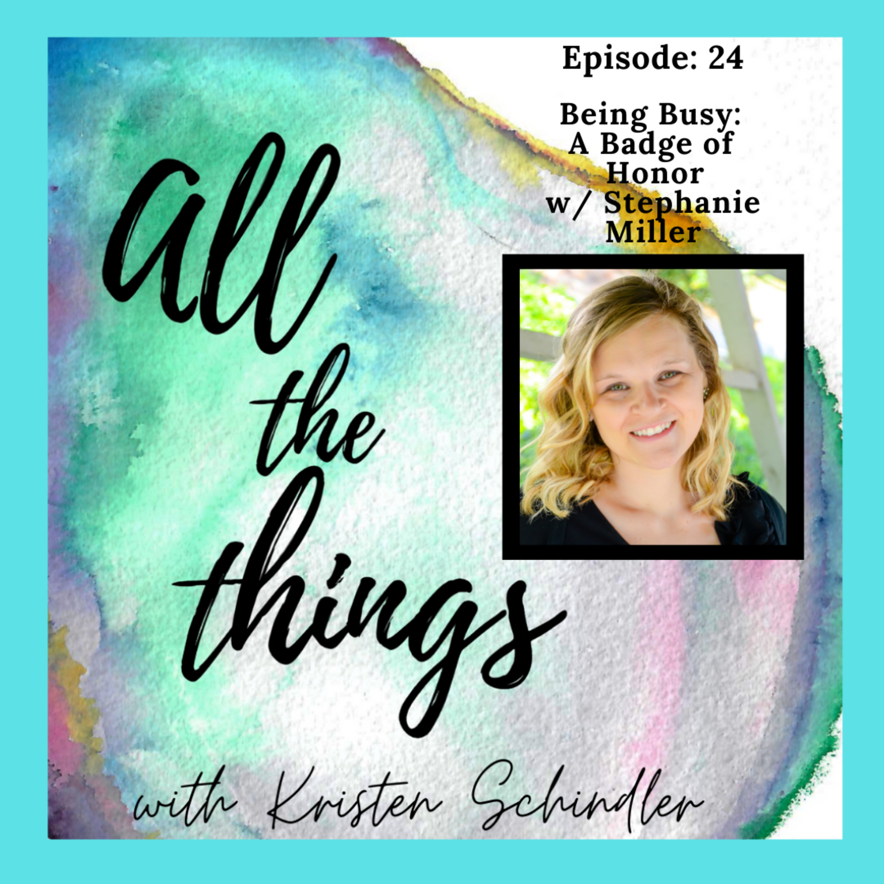All the T.H.I.N.G.S. with Kristen Schindler