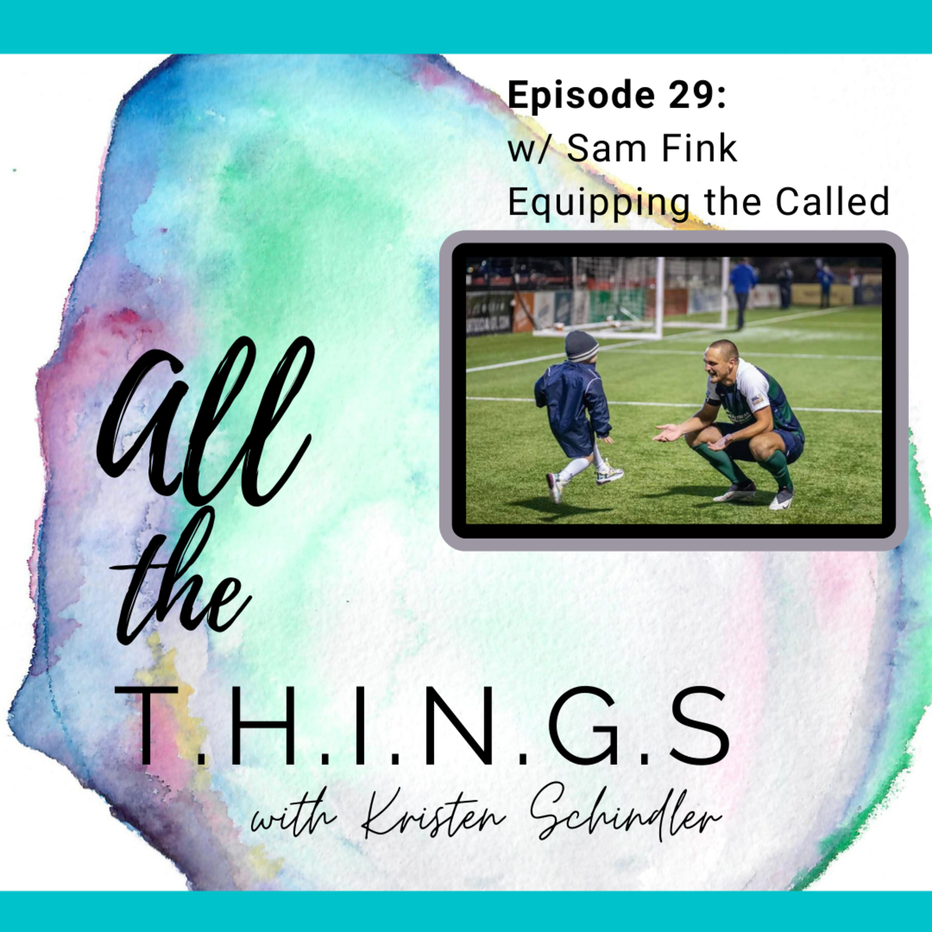 All the T.H.I.N.G.S. with Kristen Schindler