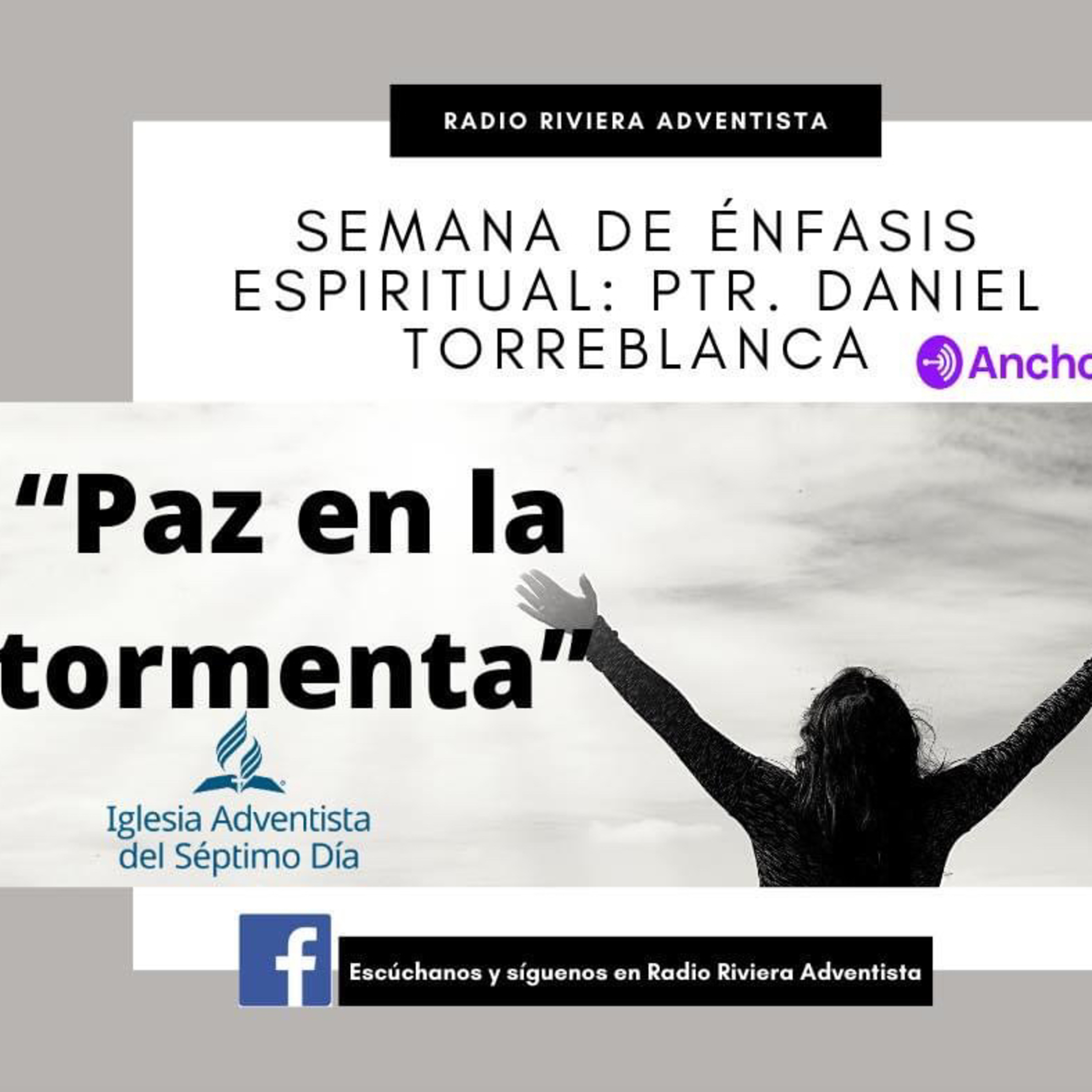 DÍA 3 "PAZ EN LA TORMENTA" TEMA: ENFRENTANDO LA TORMENTA SEGUNDA PARTE" BY DANIEL TORREBLANCA episode artwork