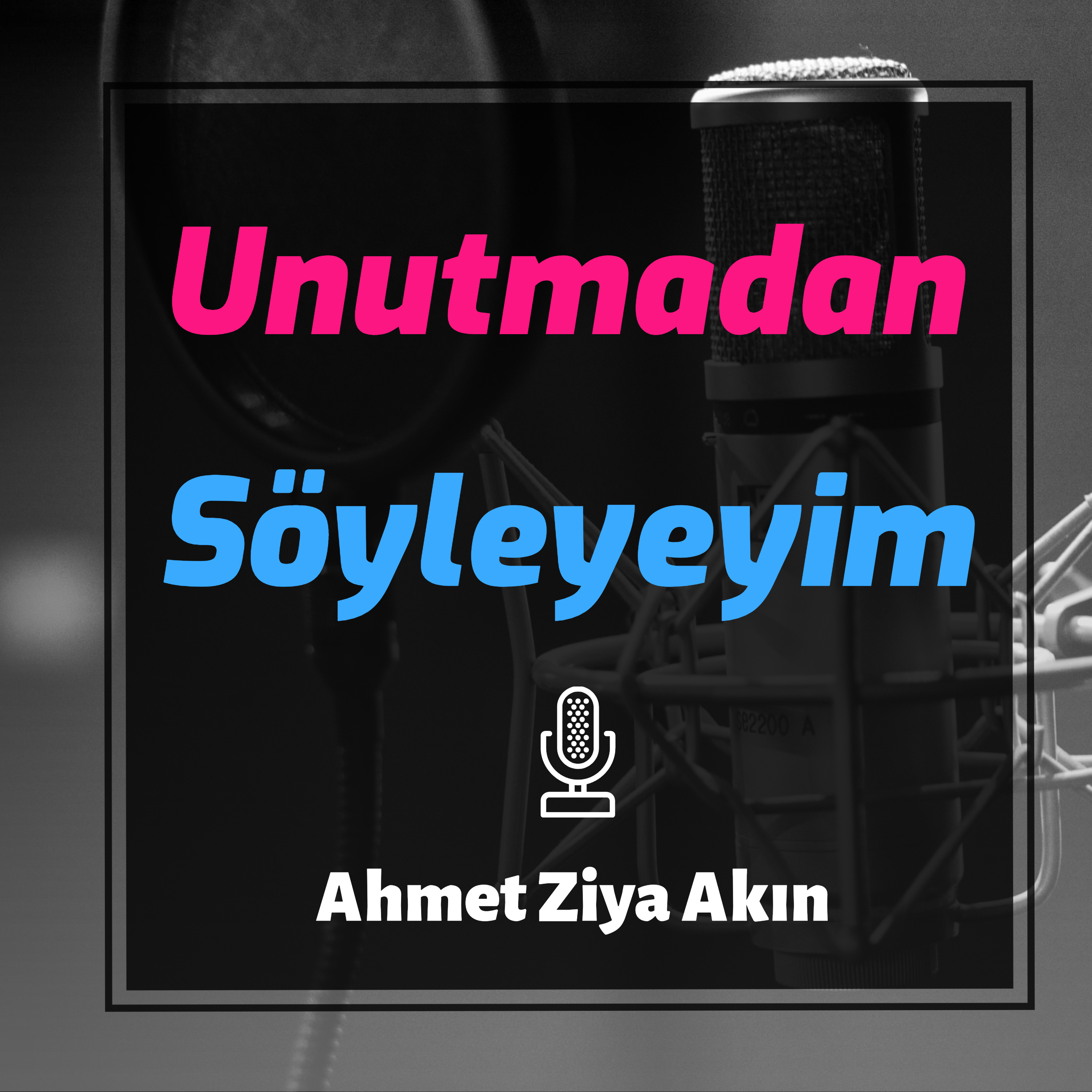 Unutmadan Söyleyeyim
