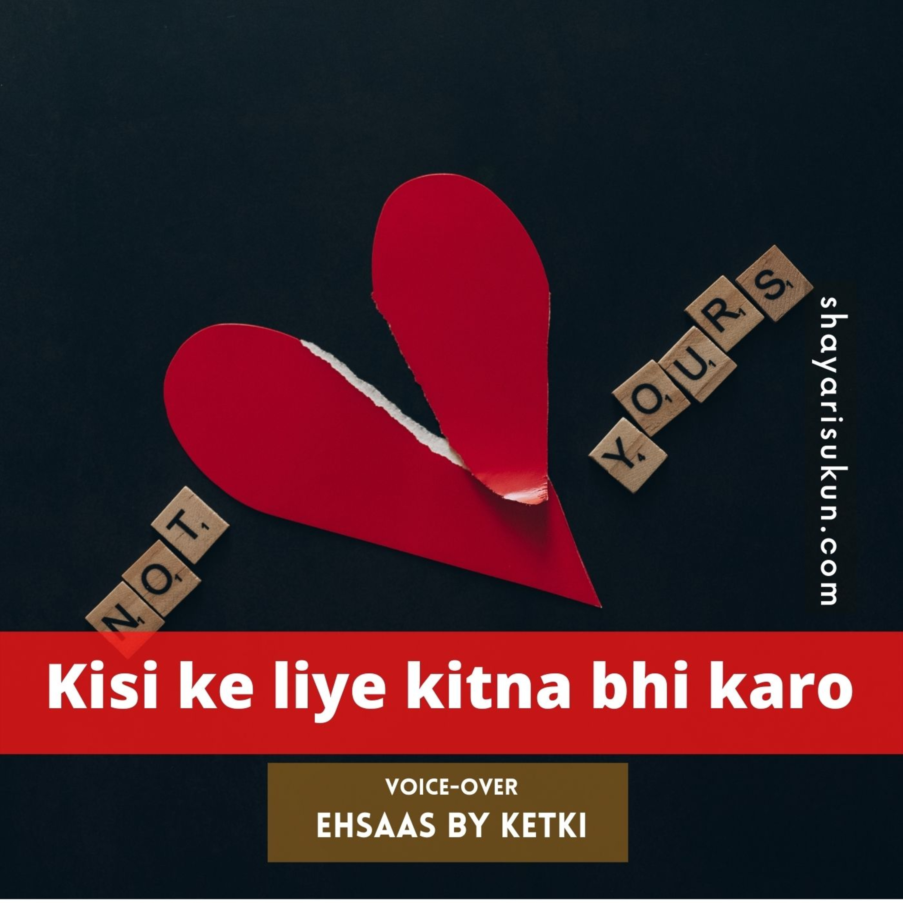 Kisi ke liye kitna bhi karo Quotes by Ehsaas by Ketki [shayarisukun.com] episode artwork
