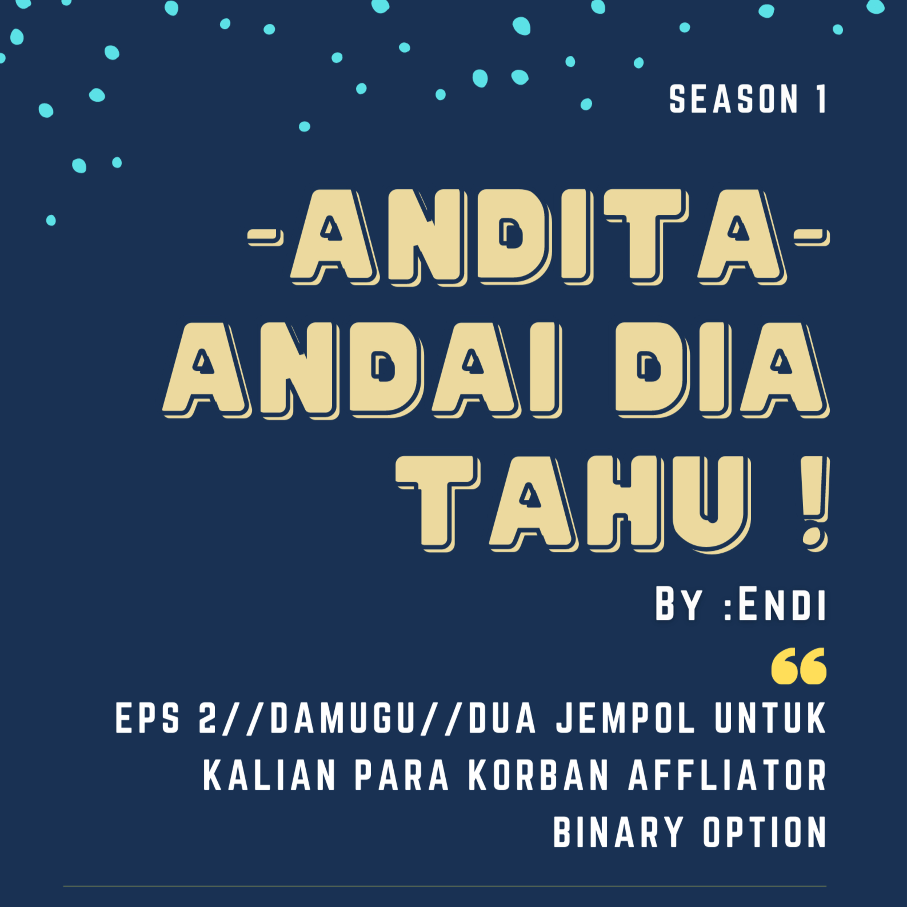 EPS 2//DAMUGU//DUA JEMPOL UNTUK KALIAN PARA KORBAN AFFLIATOR BINARY OPTION episode artwork