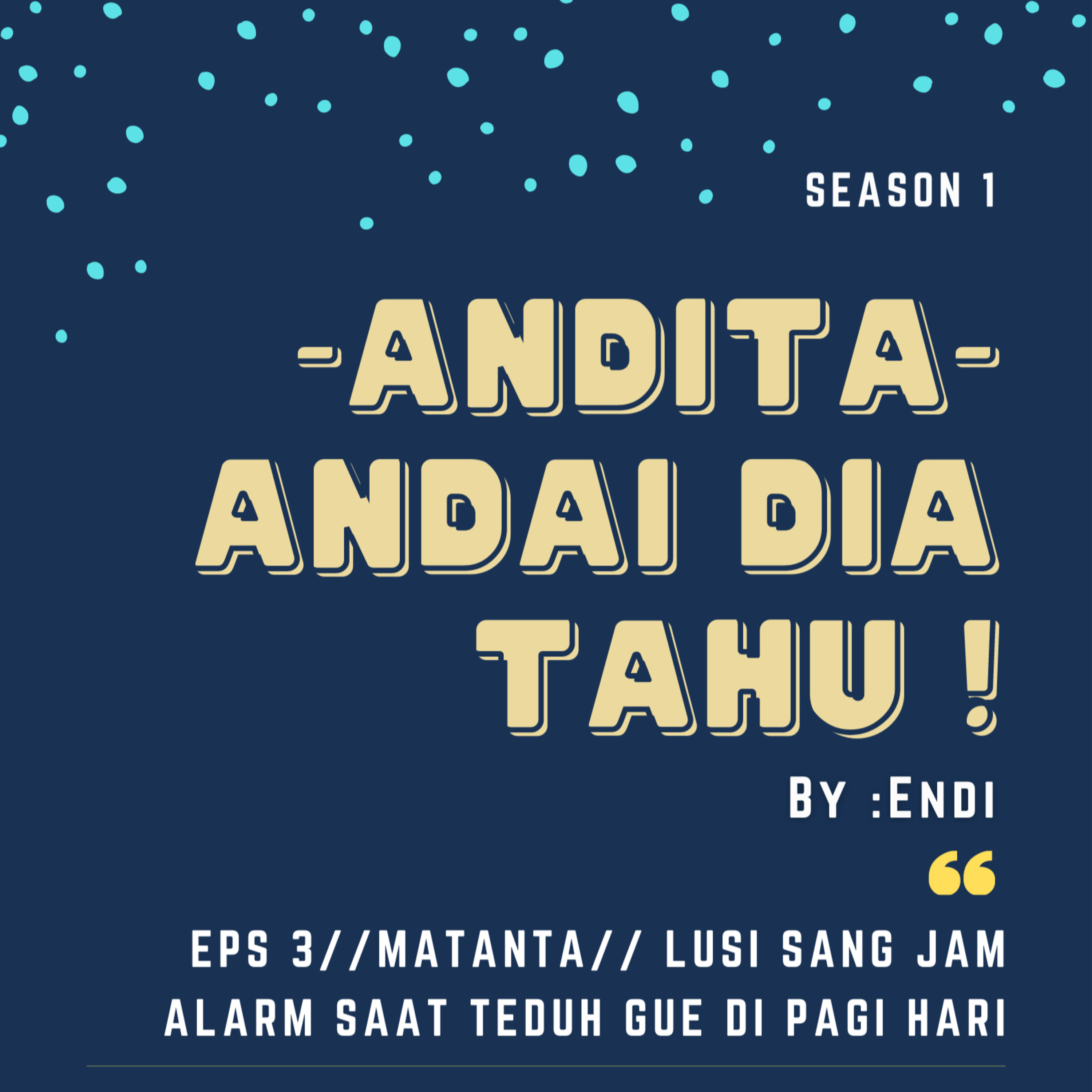 EPS 3//MATANTA//LUSI SANG JAM ALARM SAAT TEDUH GUE DI PAGI HARI episode artwork