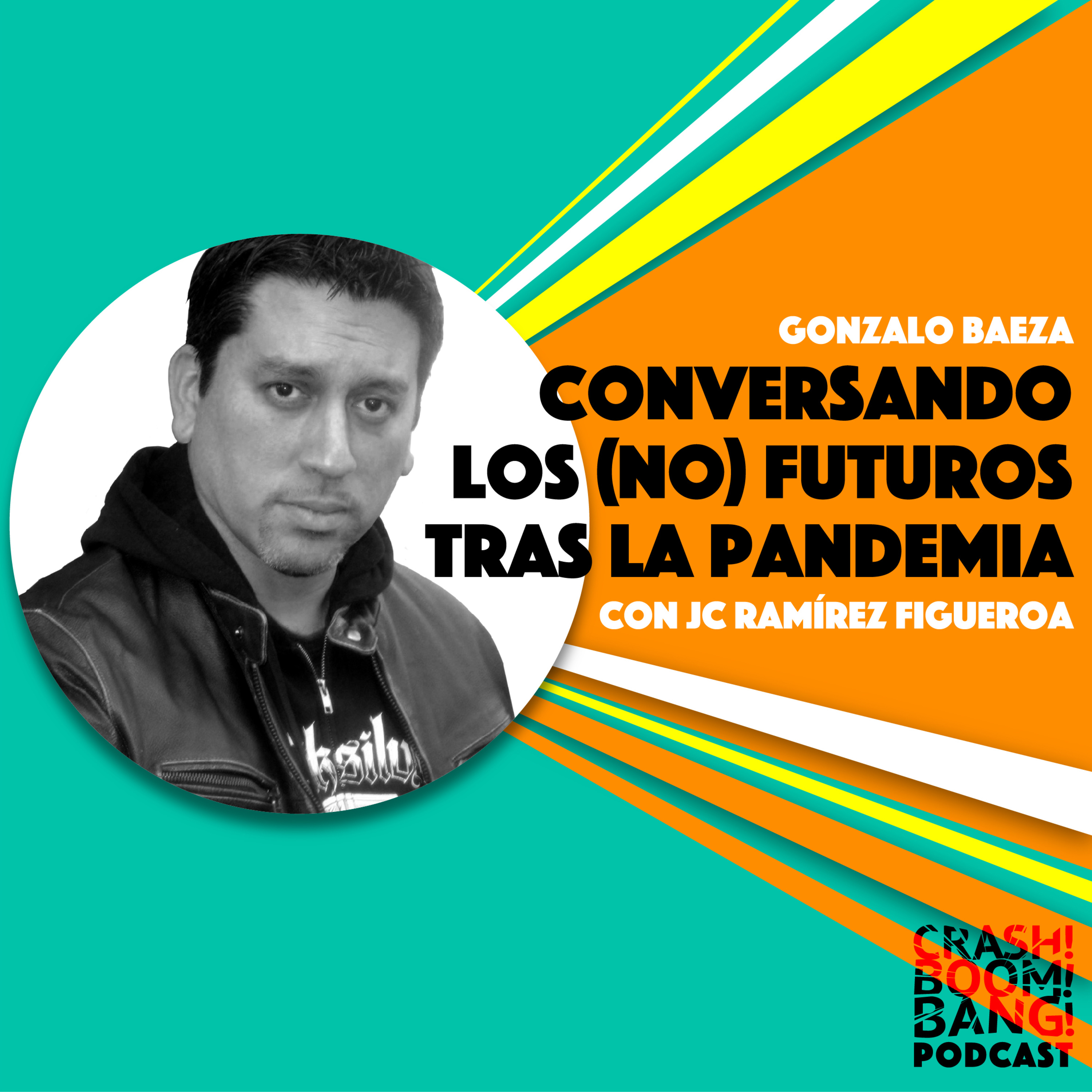 Crash! Boom! Bang! Conversando los (no) futuros tras la pandemia
