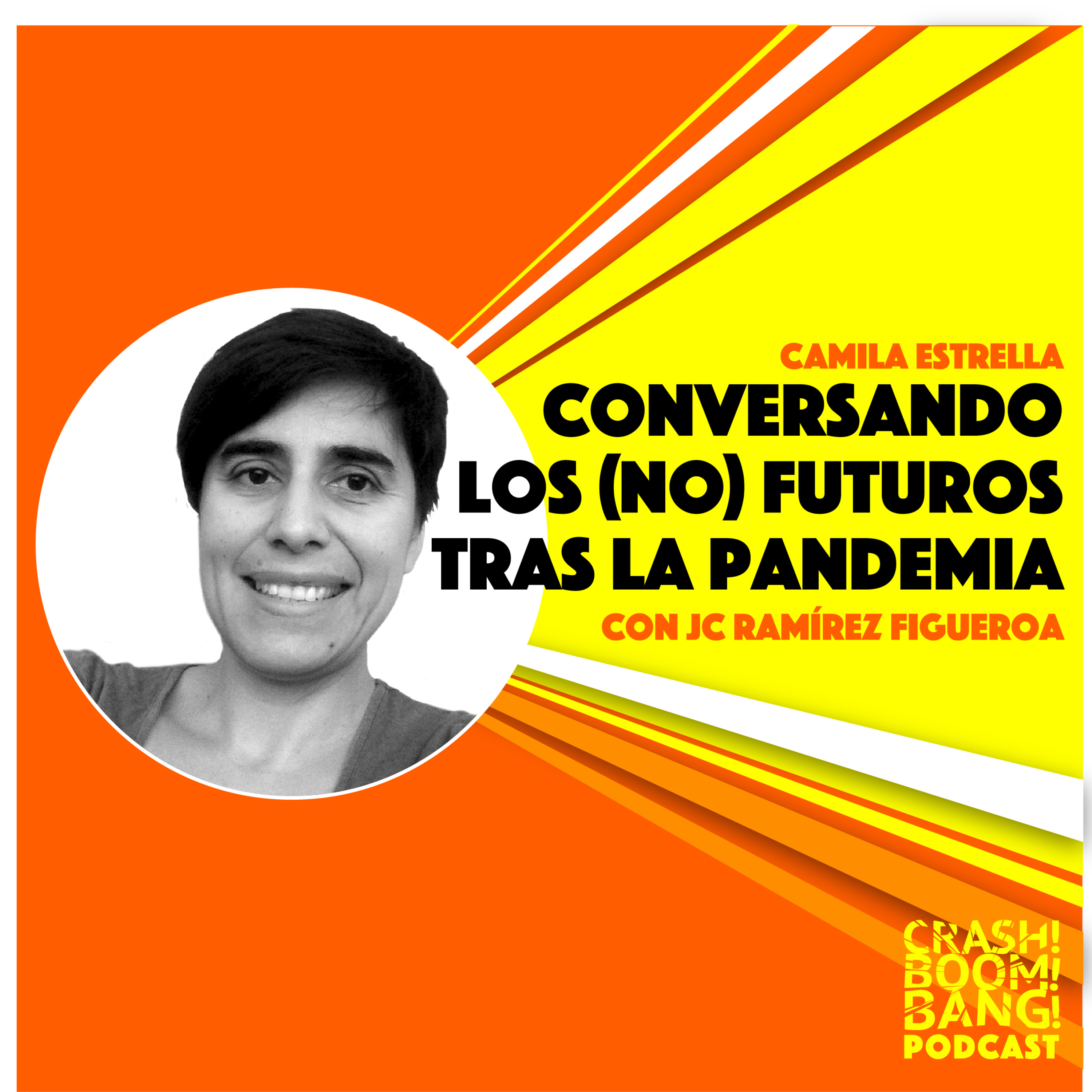 Crash! Boom! Bang! Conversando los (no) futuros tras la pandemia