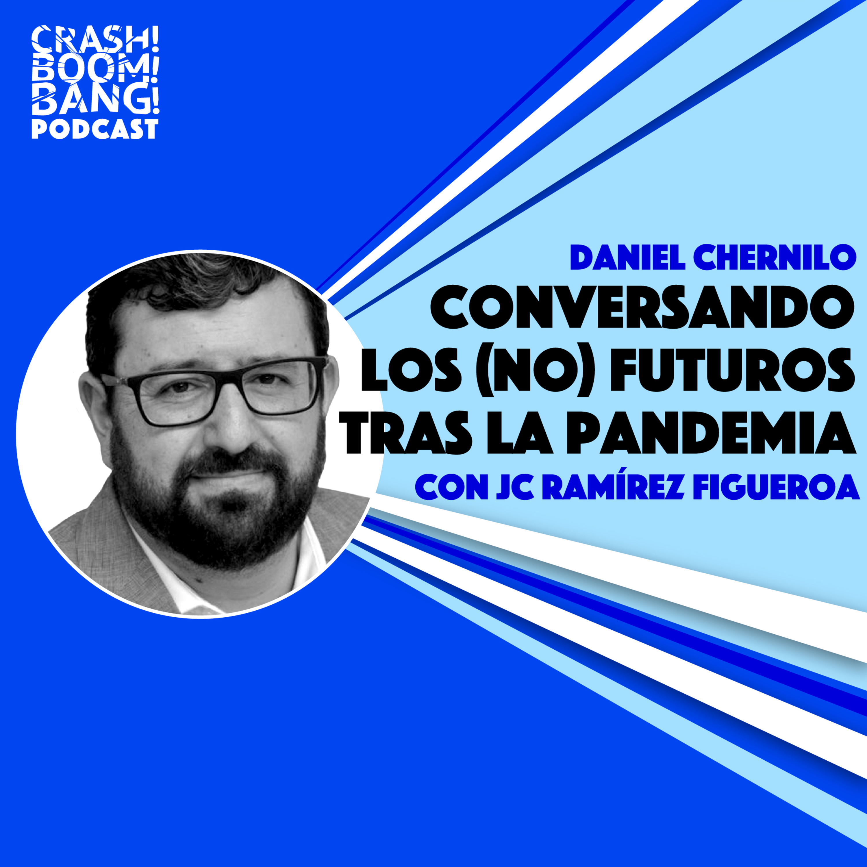 Crash! Boom! Bang! Conversando los (no) futuros tras la pandemia