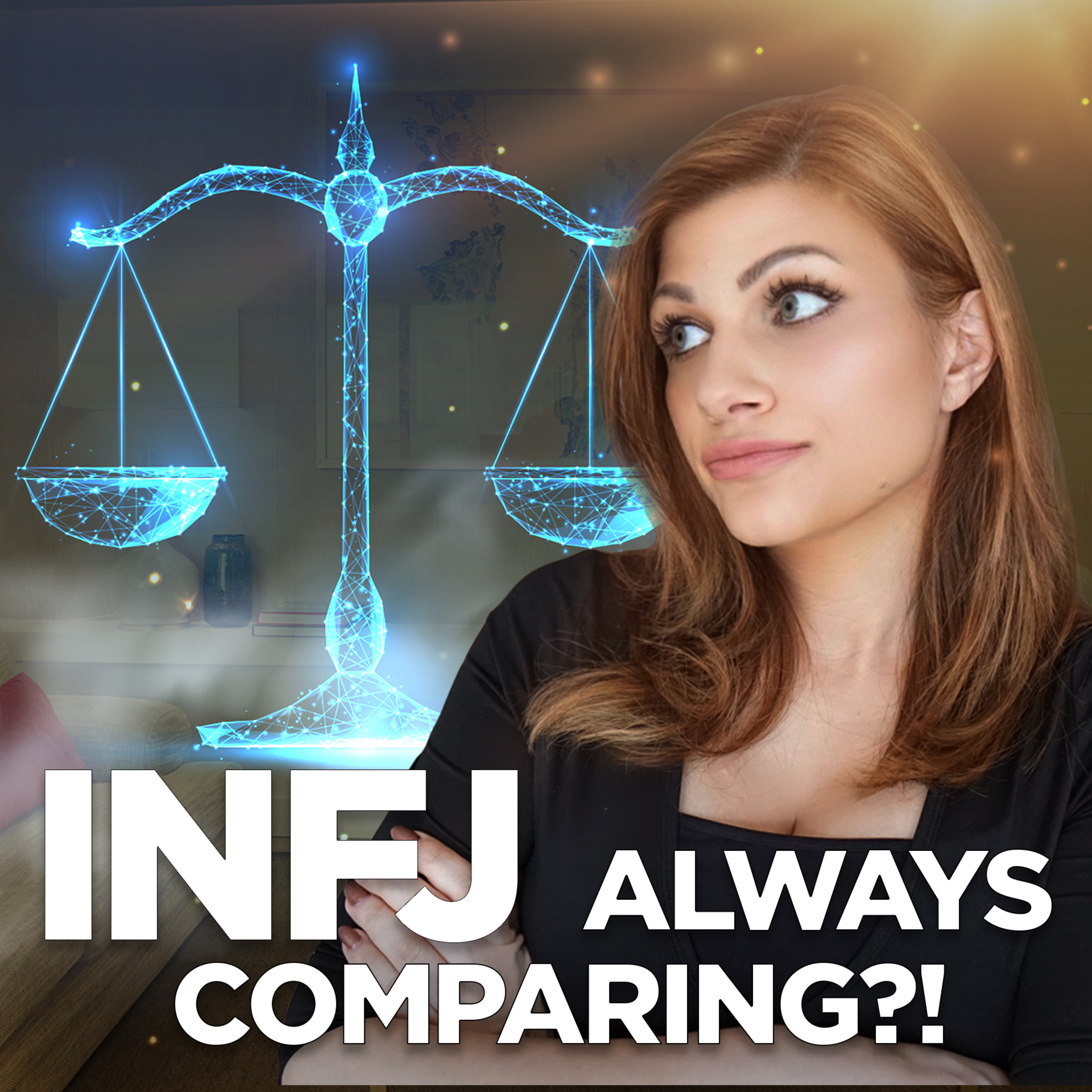 Why INFJs Are Prone to Comparison | INFJ PERSONALITY TYPE episode artwork
