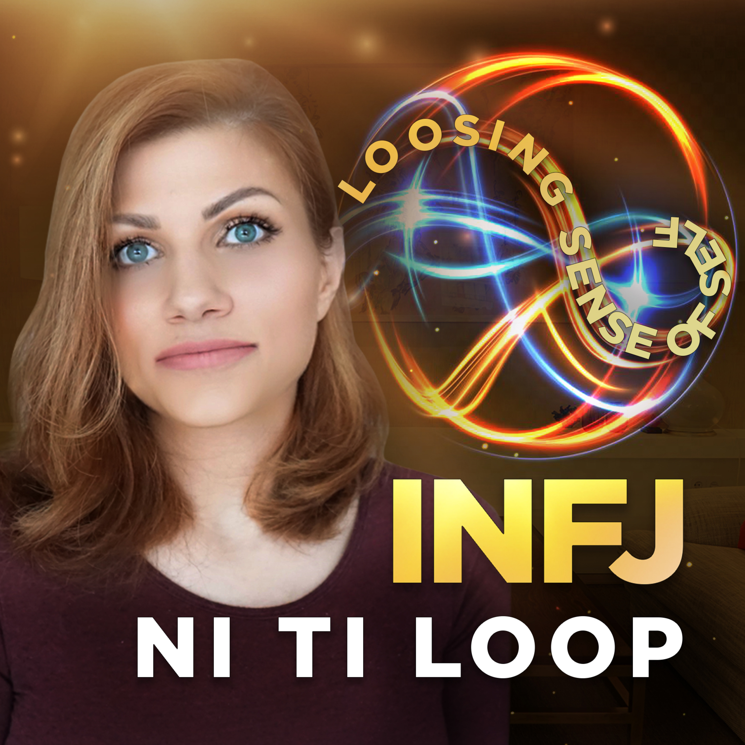 INFJ NI-TI Loop | Losing Sense of Self episode artwork