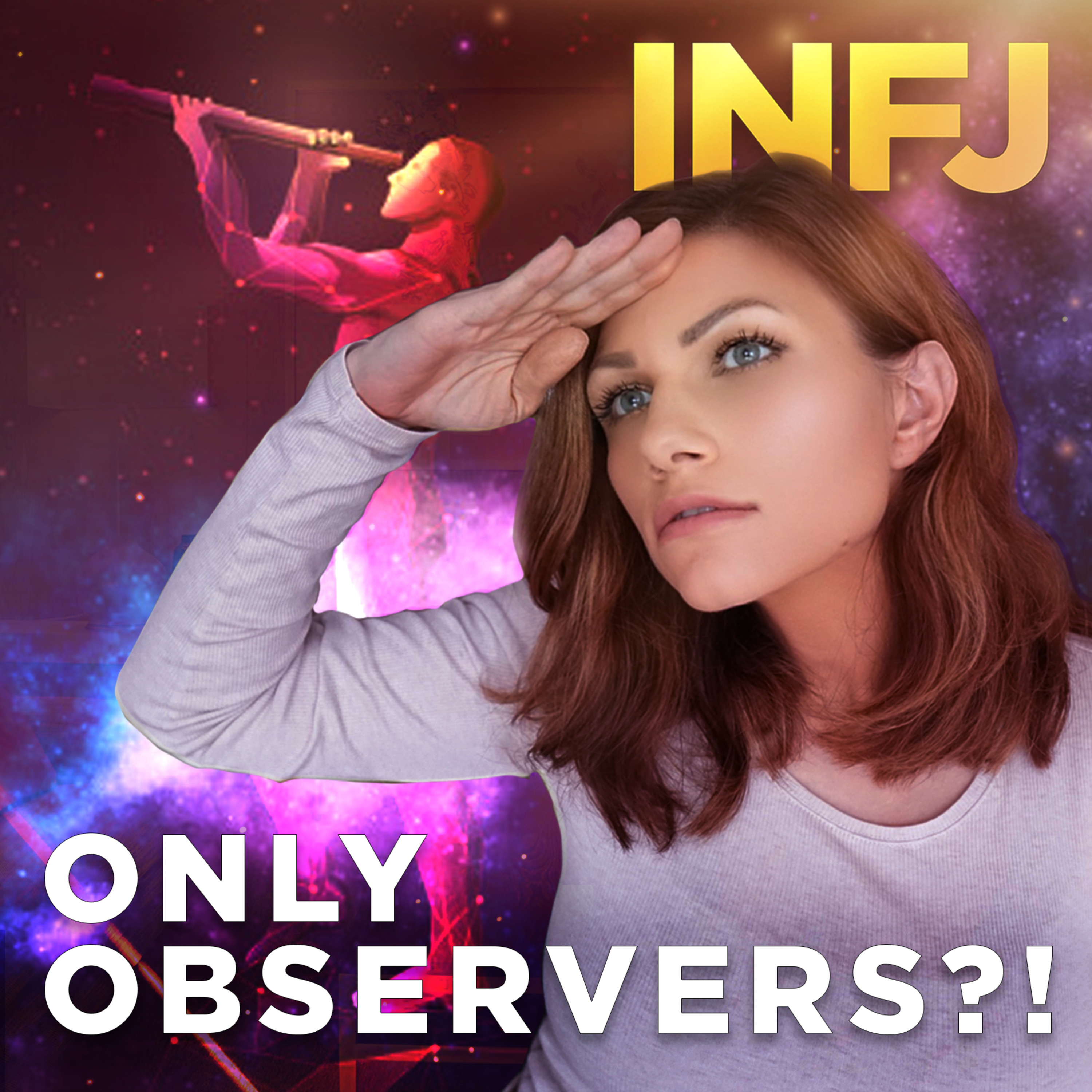 INFJ PERSONALITY TYPE SECRET | Why INFJs Feel Like Observers episode artwork