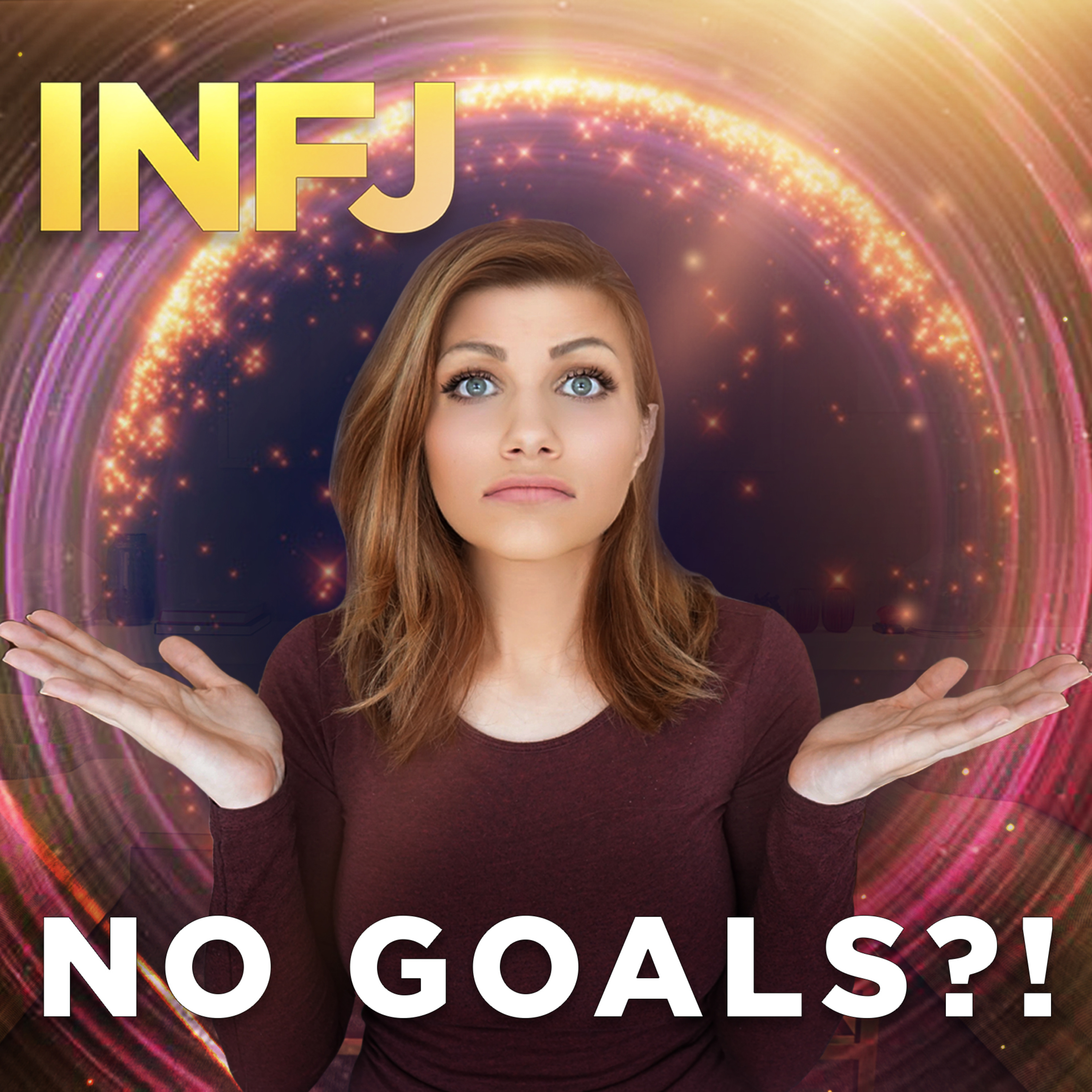 Are INFJs Lost Without Goals?! episode artwork