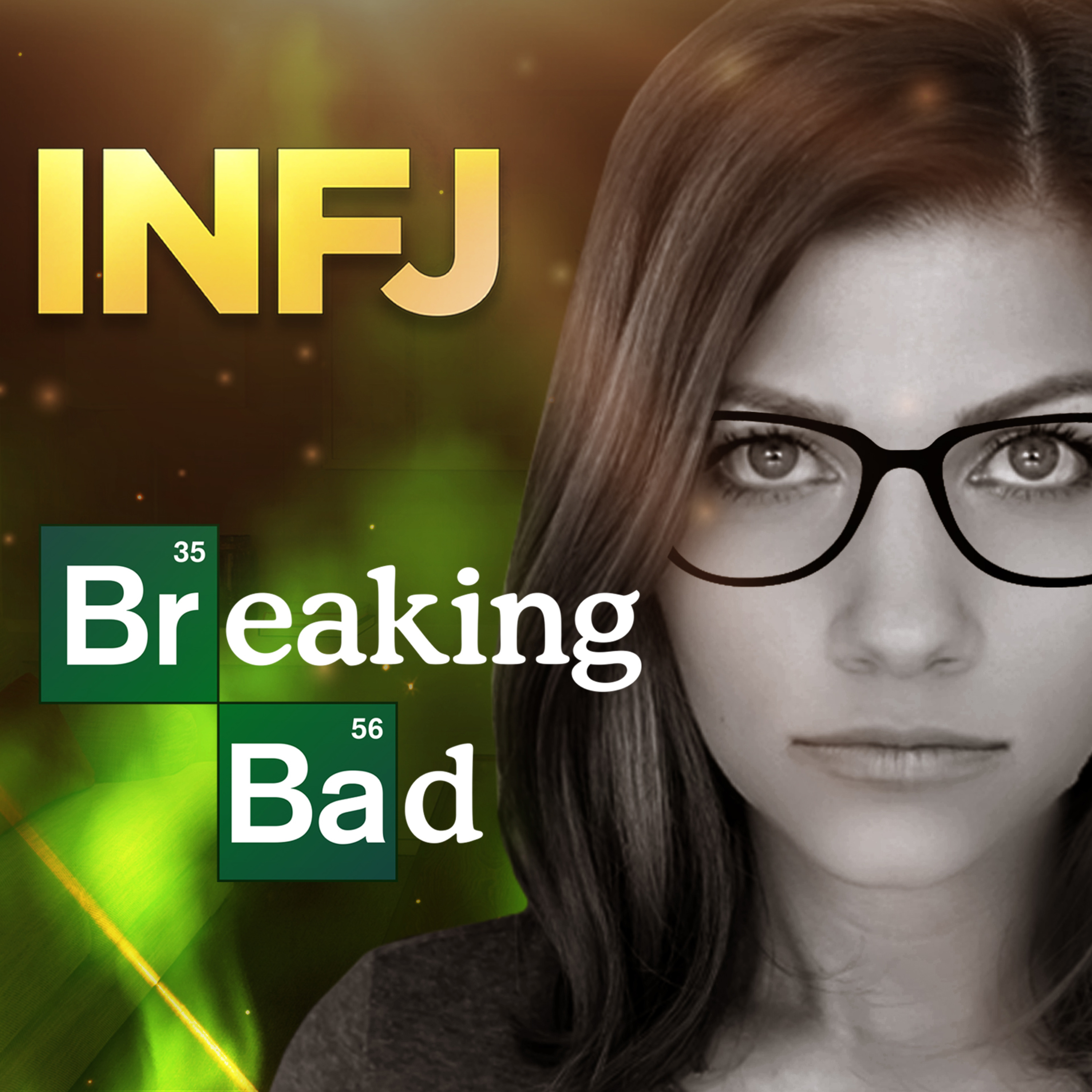 INFJ Lessons From "Breaking Bad" - How INFJs Break All the Rules and Live Their Dream Lives episode artwork