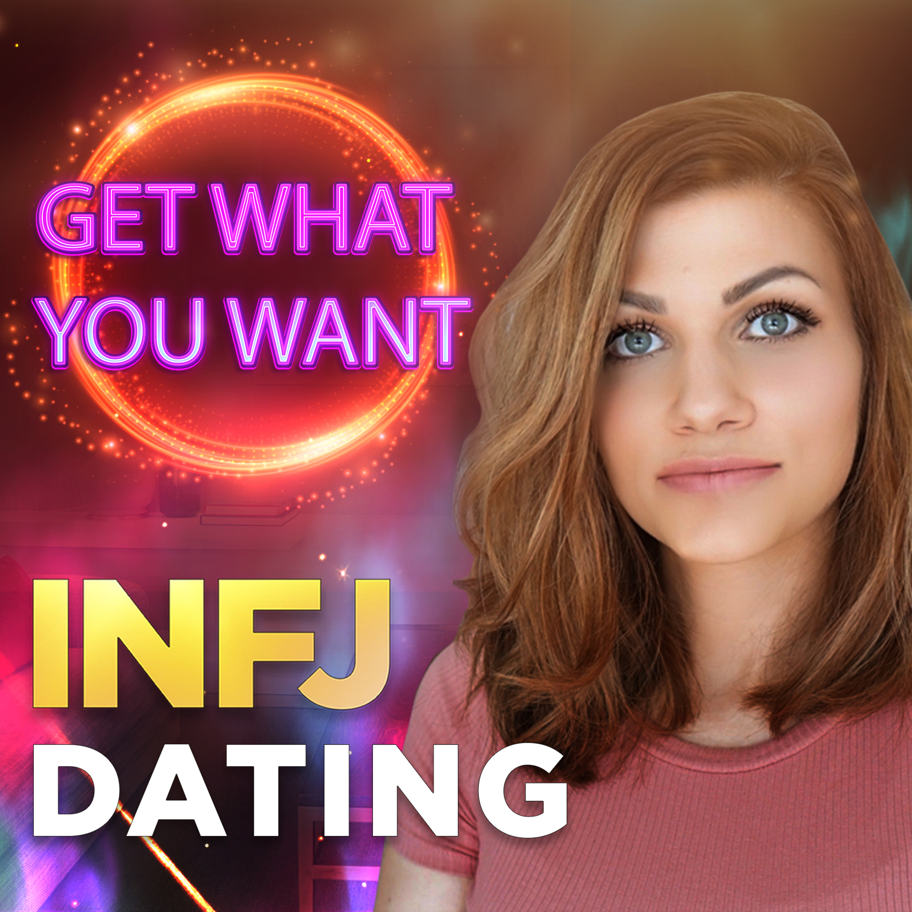 INFJ DATING | HOW TO ASK FOR WHAT YOU WANT & GET IT episode artwork