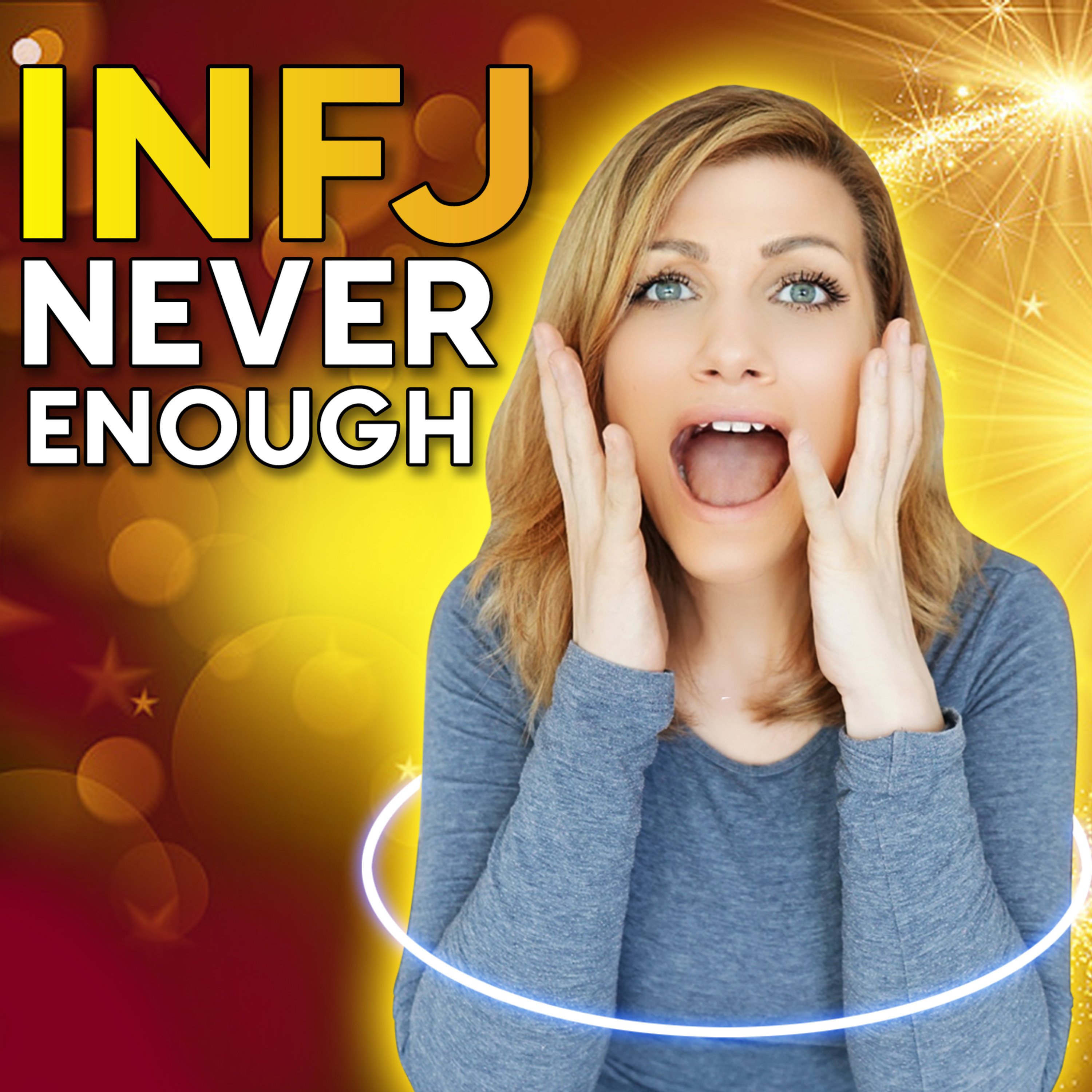 WHY THE INFJ NEVER FEELS GOOD ENOUGH episode artwork