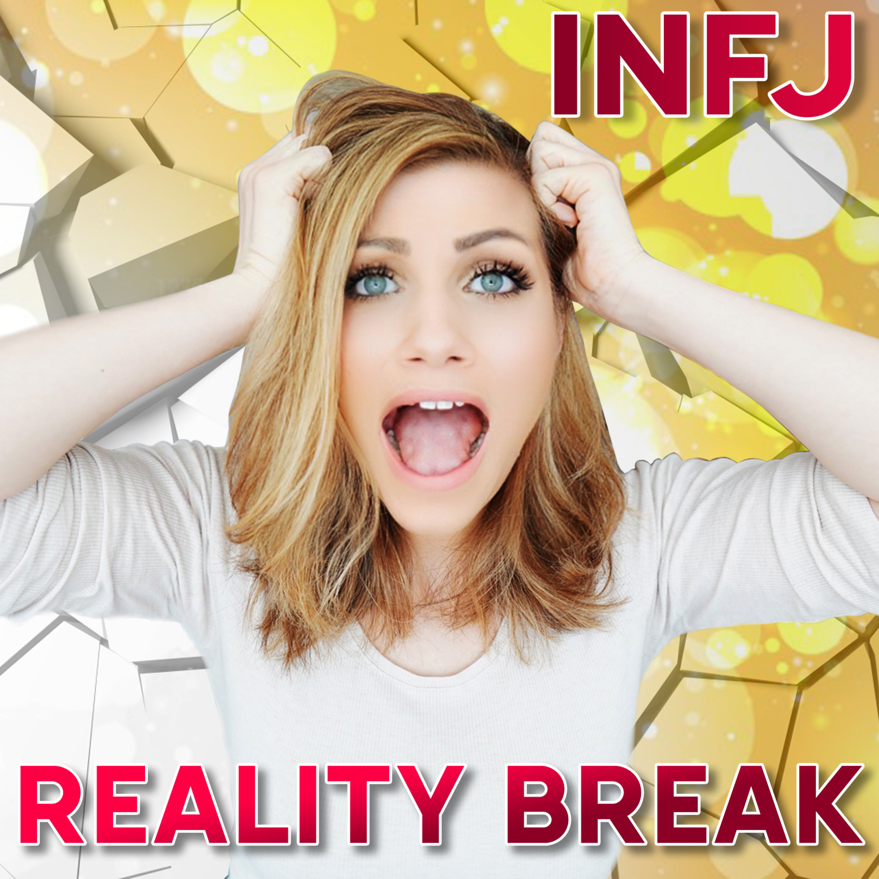 INFJ - THE HARSH, BUT EMPOWERING REALITY BREAK OF THE INFJ episode artwork