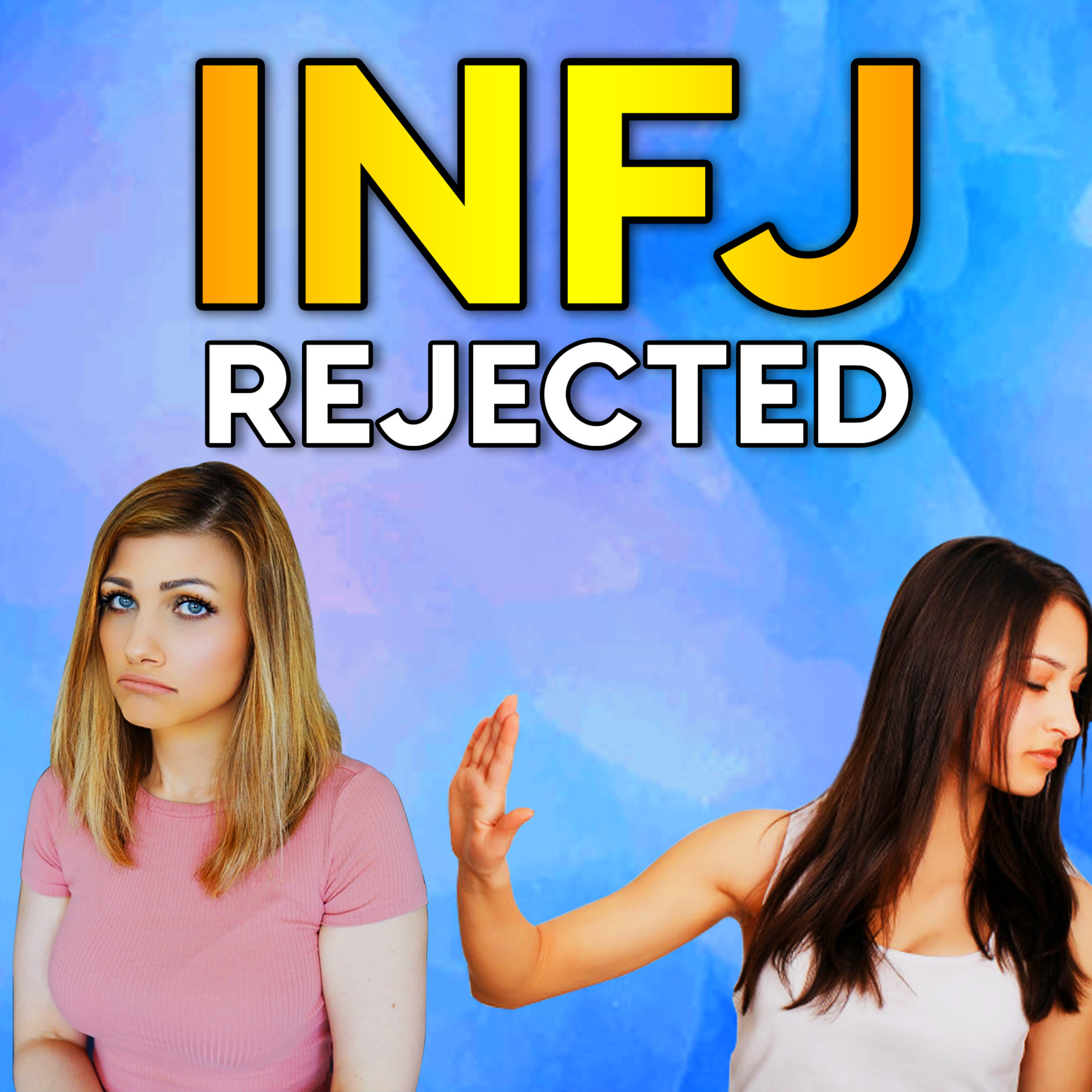 WHY THE INFJ GETS CONSTANTLY REJECTED episode artwork