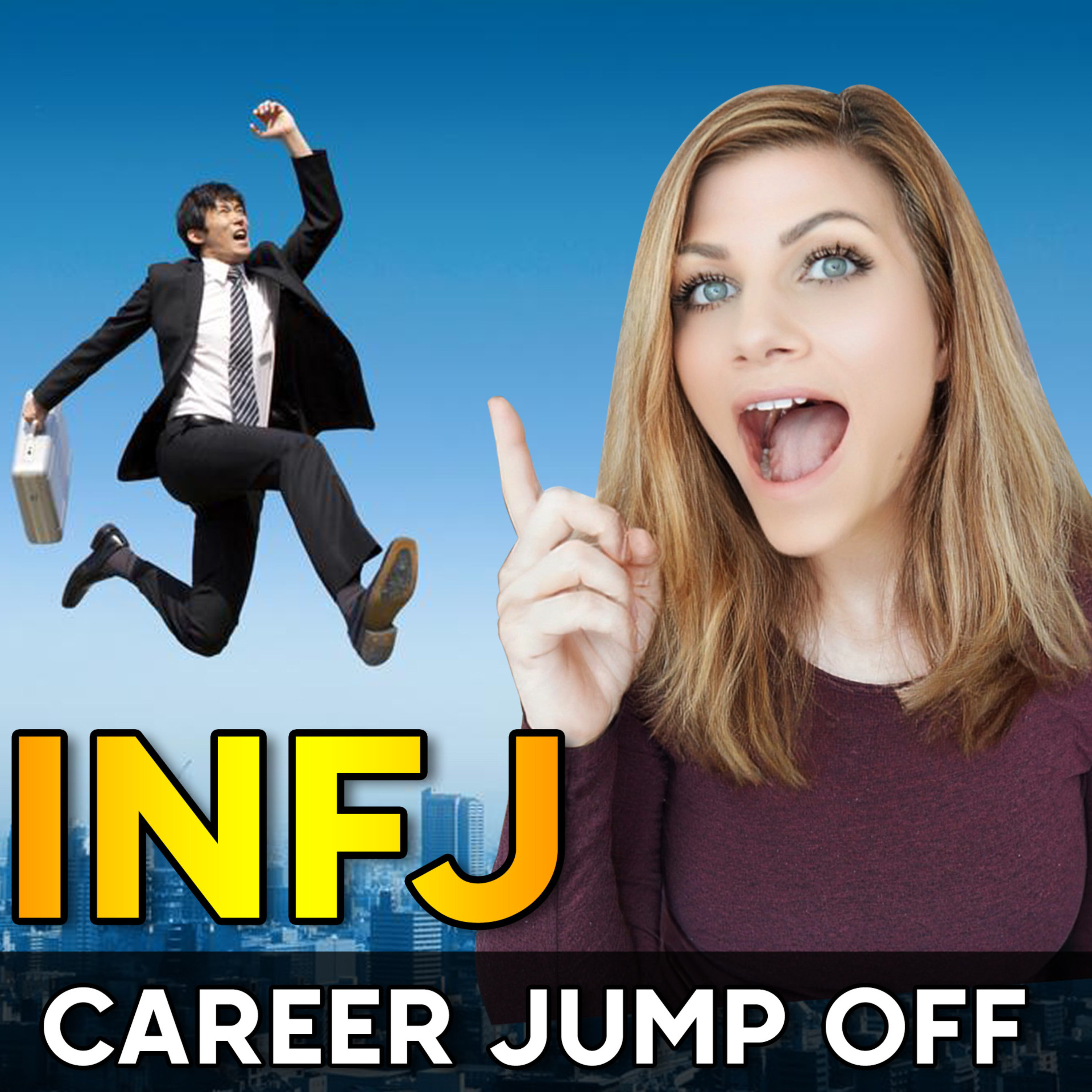 INFJ CAREERS | HOW THE INFJ MAKES A CAREER JUMP WORK episode artwork
