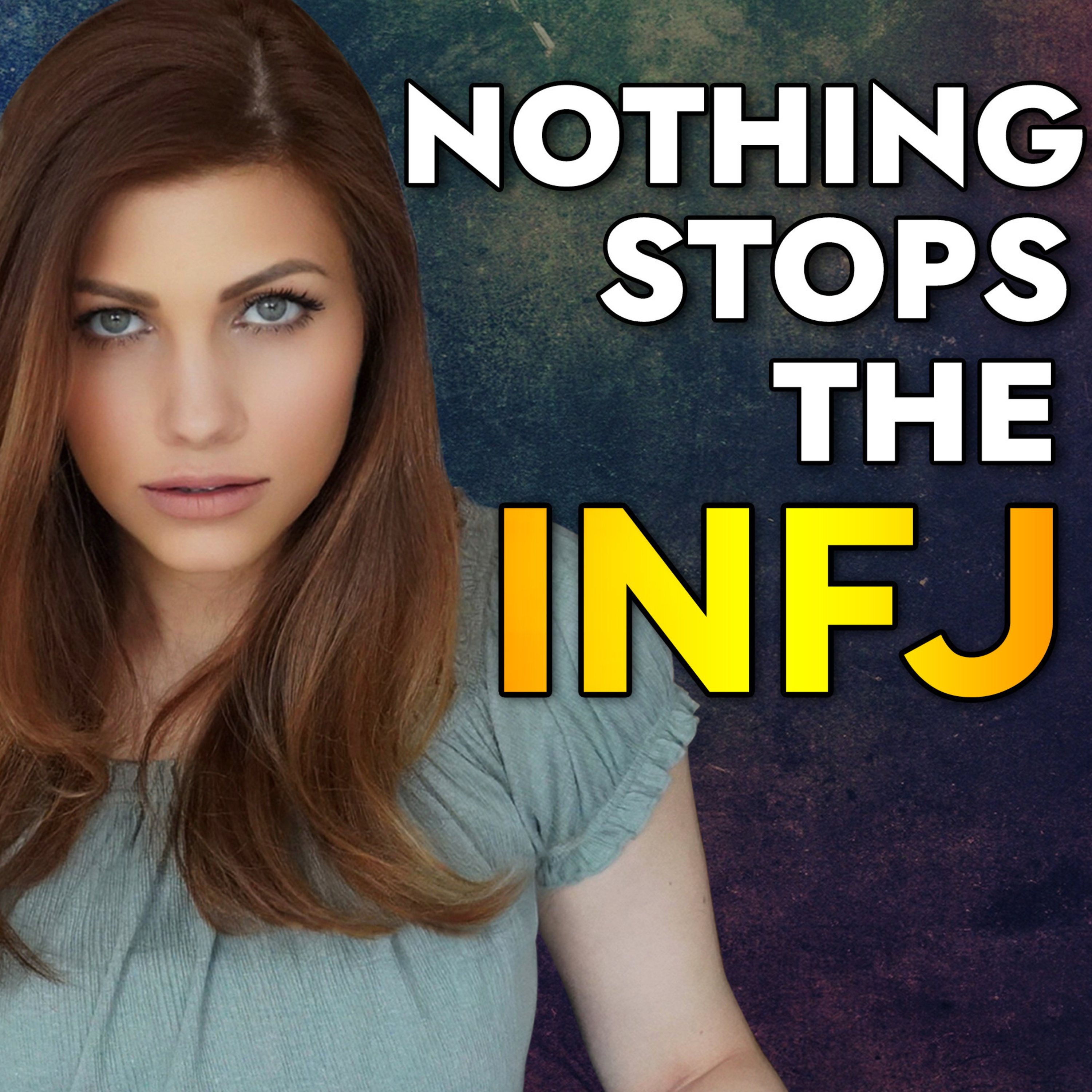WHAT MAKES THE INFJ UNSTOPPABLE episode artwork