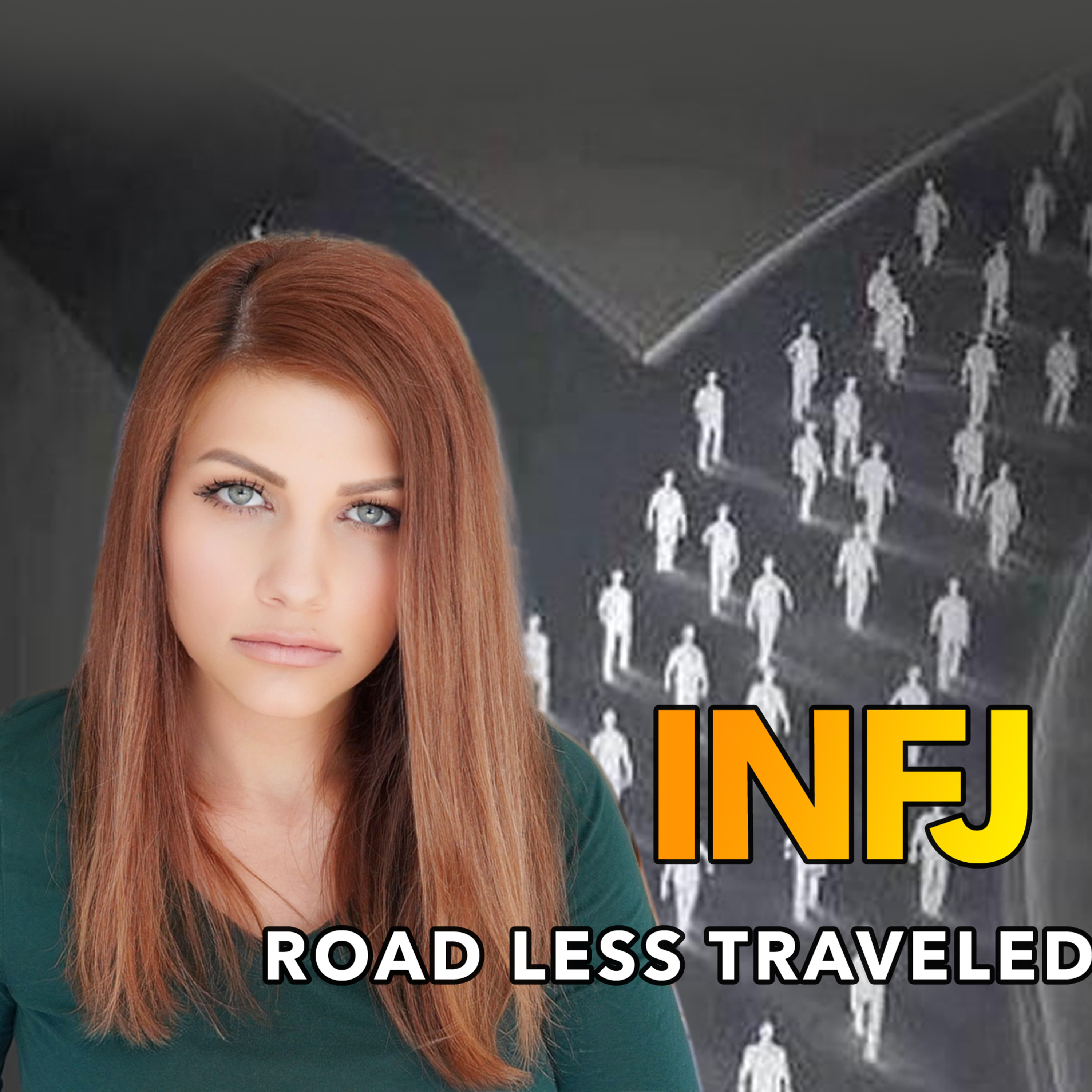 WHY THE INFJ IS DRIVEN TO DO WHAT OTHERS WON’T episode artwork