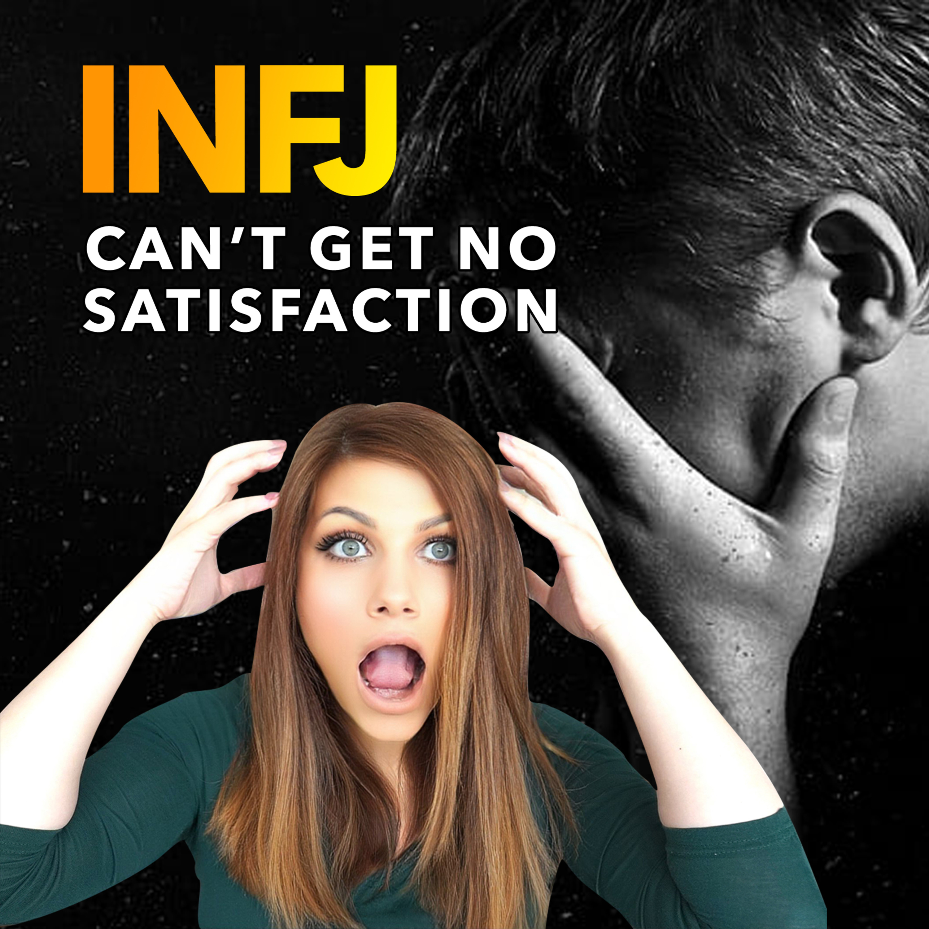 WHY THE INFJ IS NEVER SATISFIED episode artwork