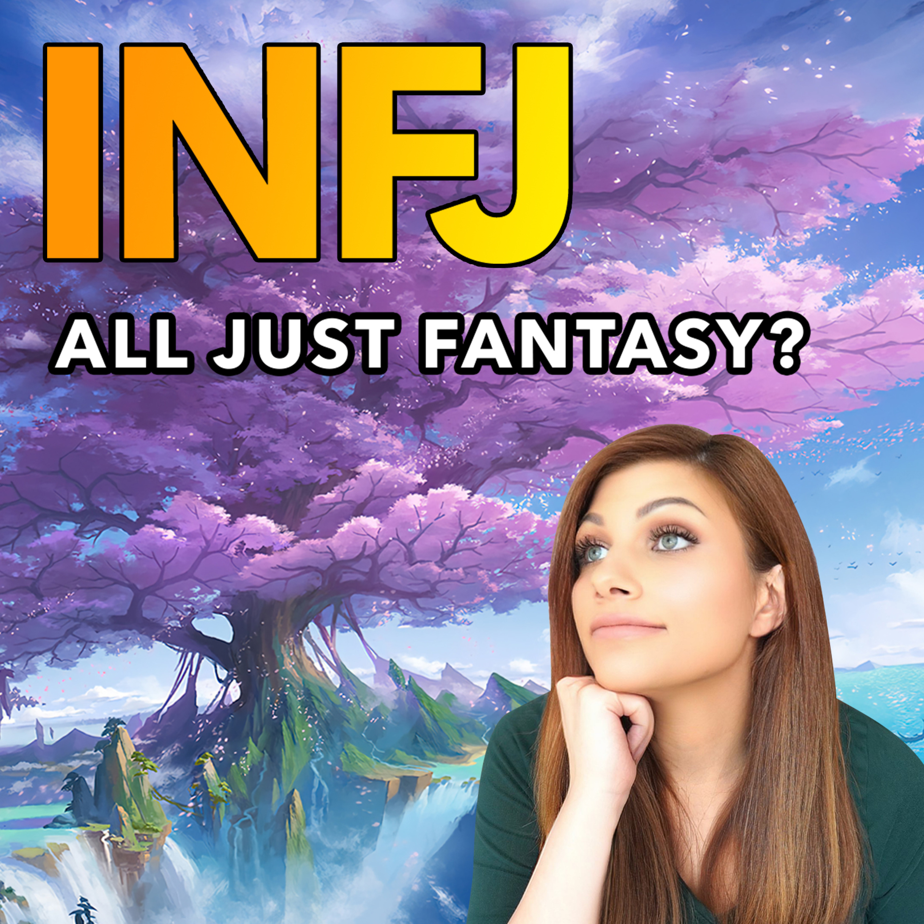 WHY THE INFJ GETS CAUGHT UP IN TOXIC FANTASIES episode artwork