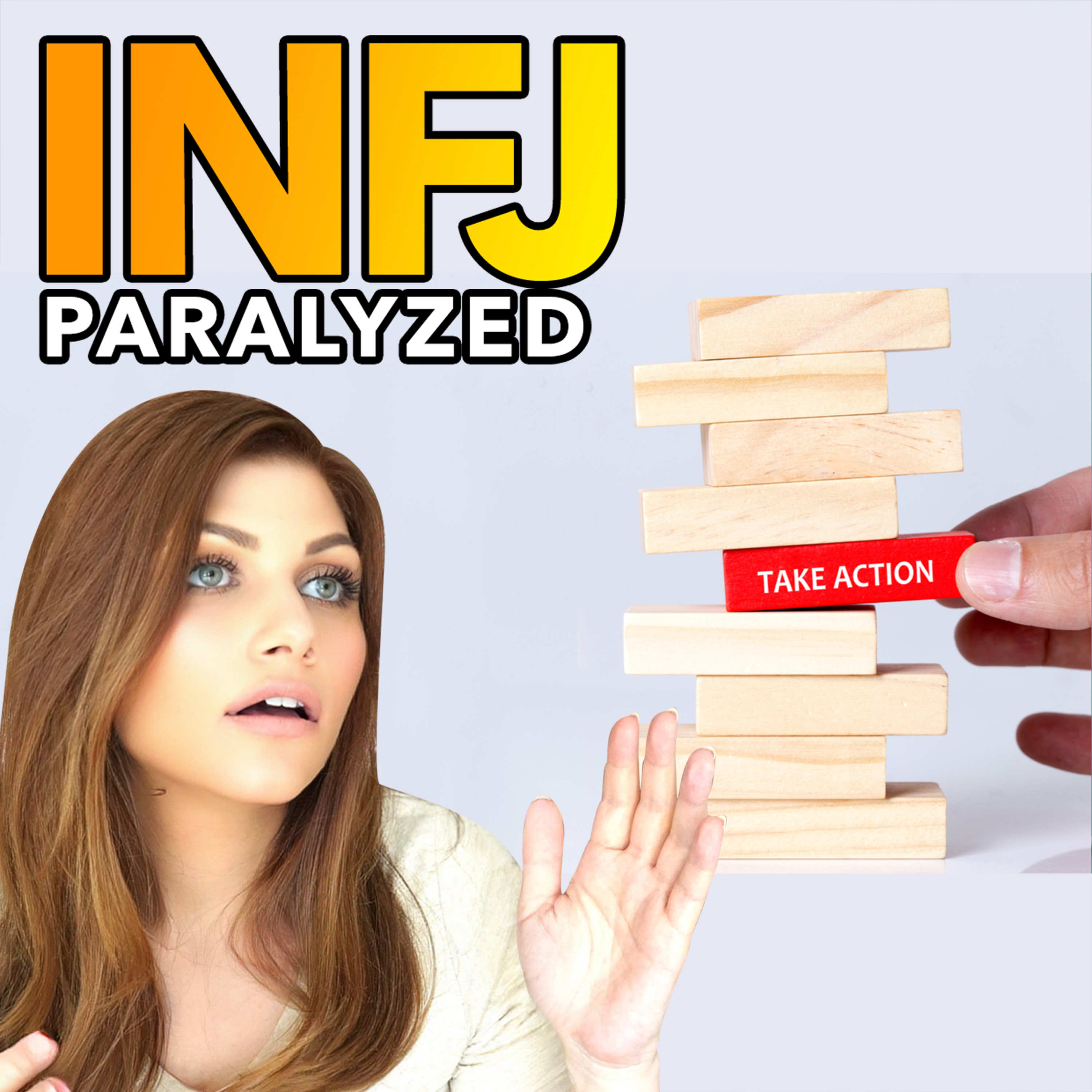 HOW MATURE INFJs OVERCOME THE CHALLENGES OF TAKING ACTION episode artwork