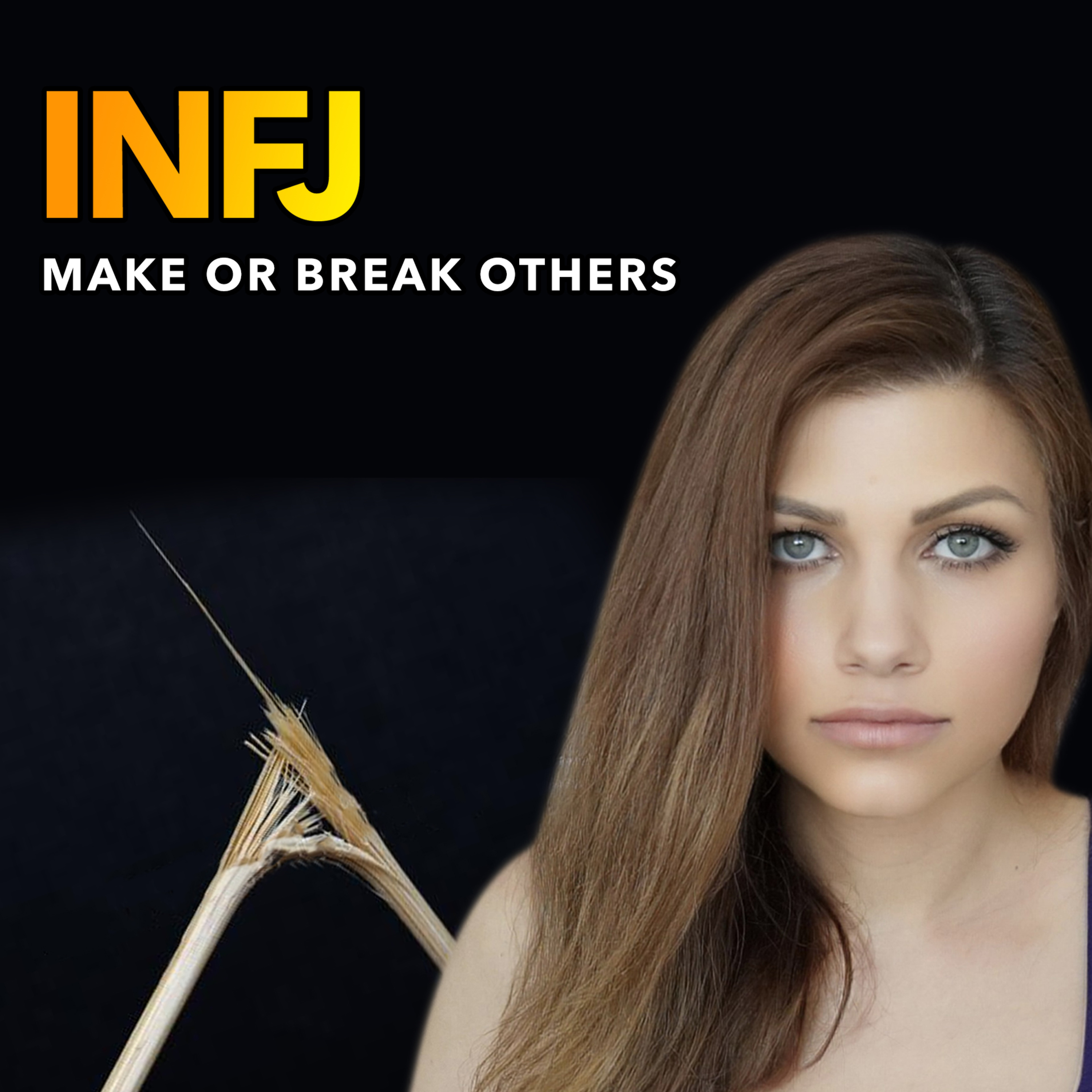 HOW THE INFJ MAKES OR BREAKS EGOS WITHOUT BREAKING A SWEAT episode artwork
