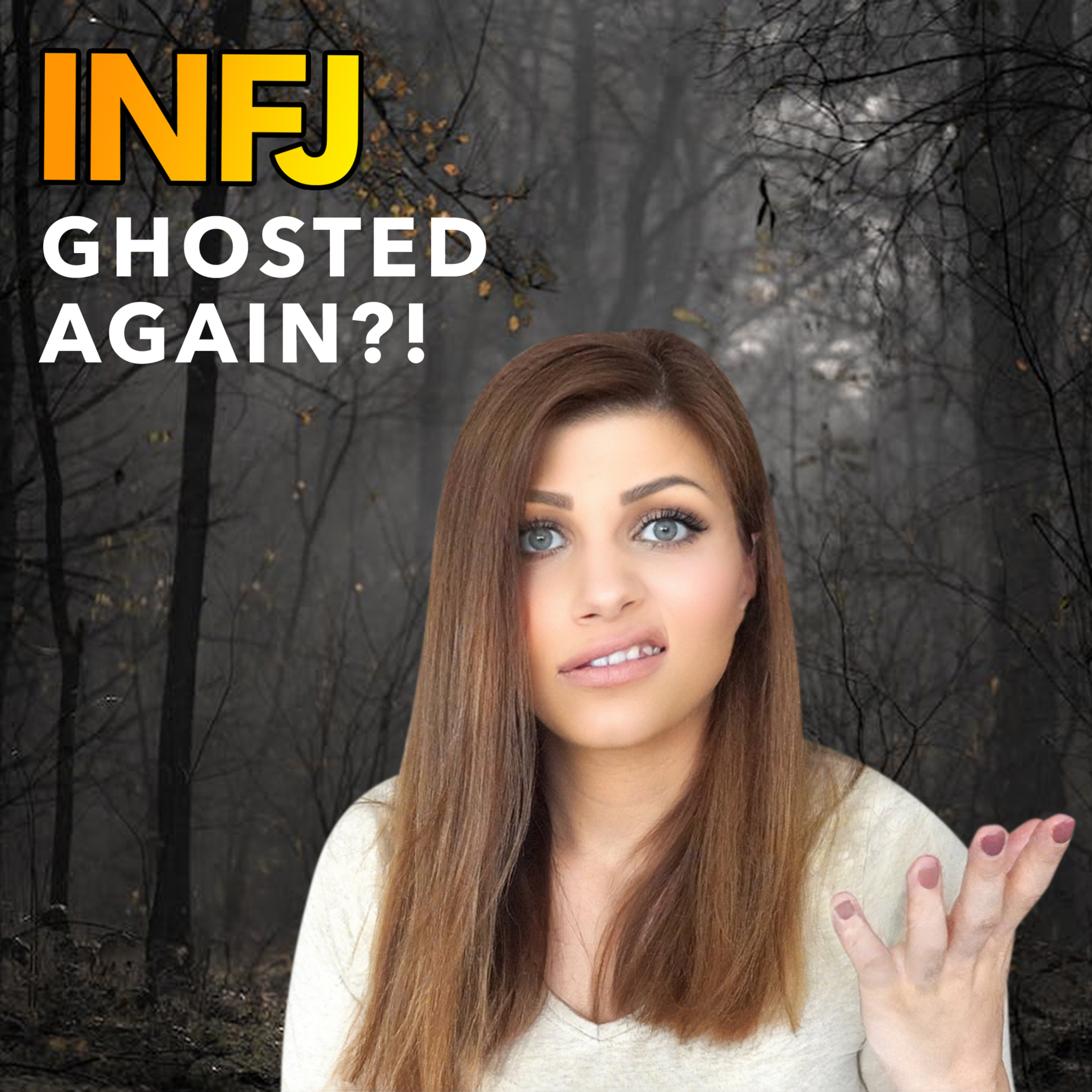 5 REASONS THE INFJ GETS GHOSTED SO OFTEN episode artwork