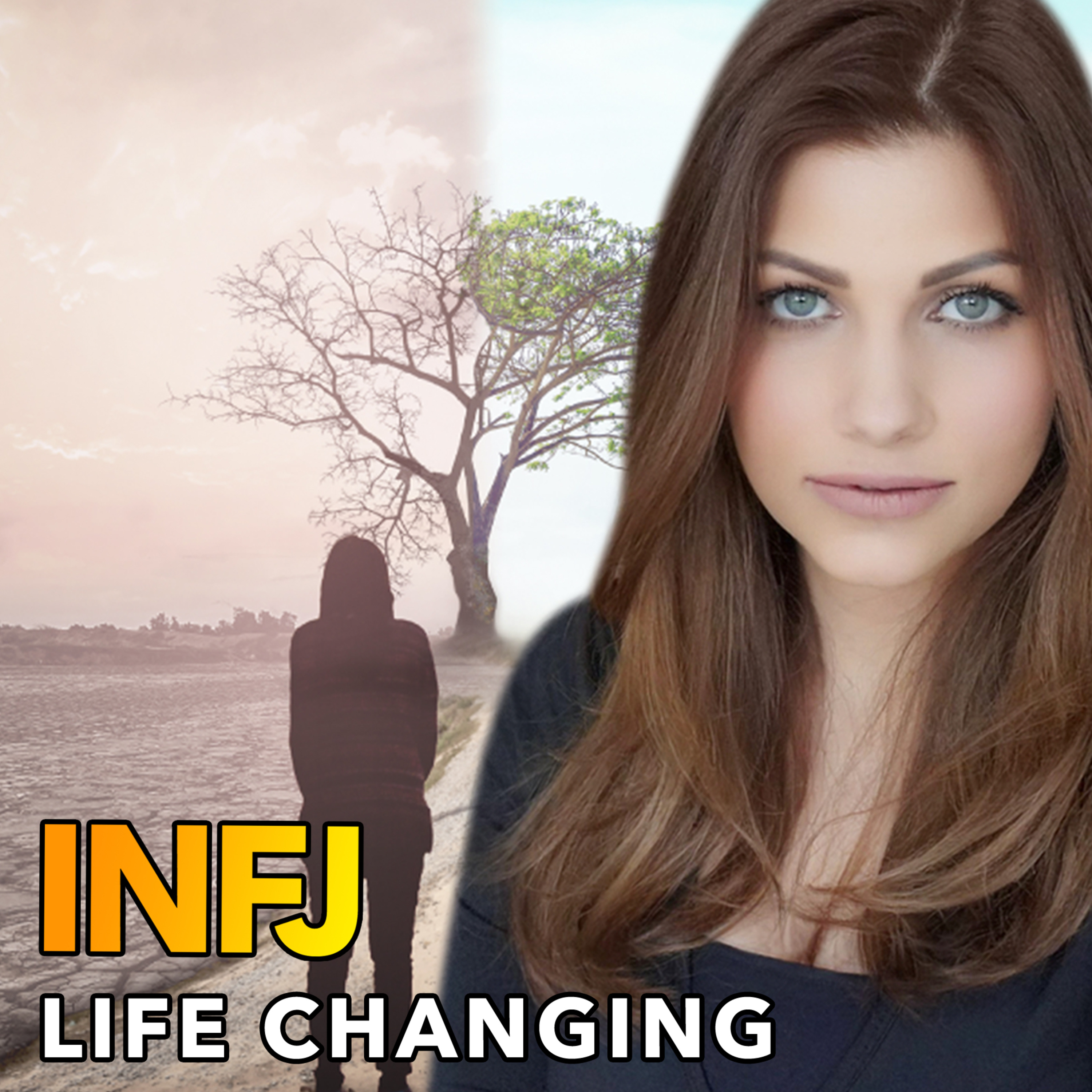 THE 5 WAYS INFJs CHANGE THE PEOPLE’S LIVES episode artwork