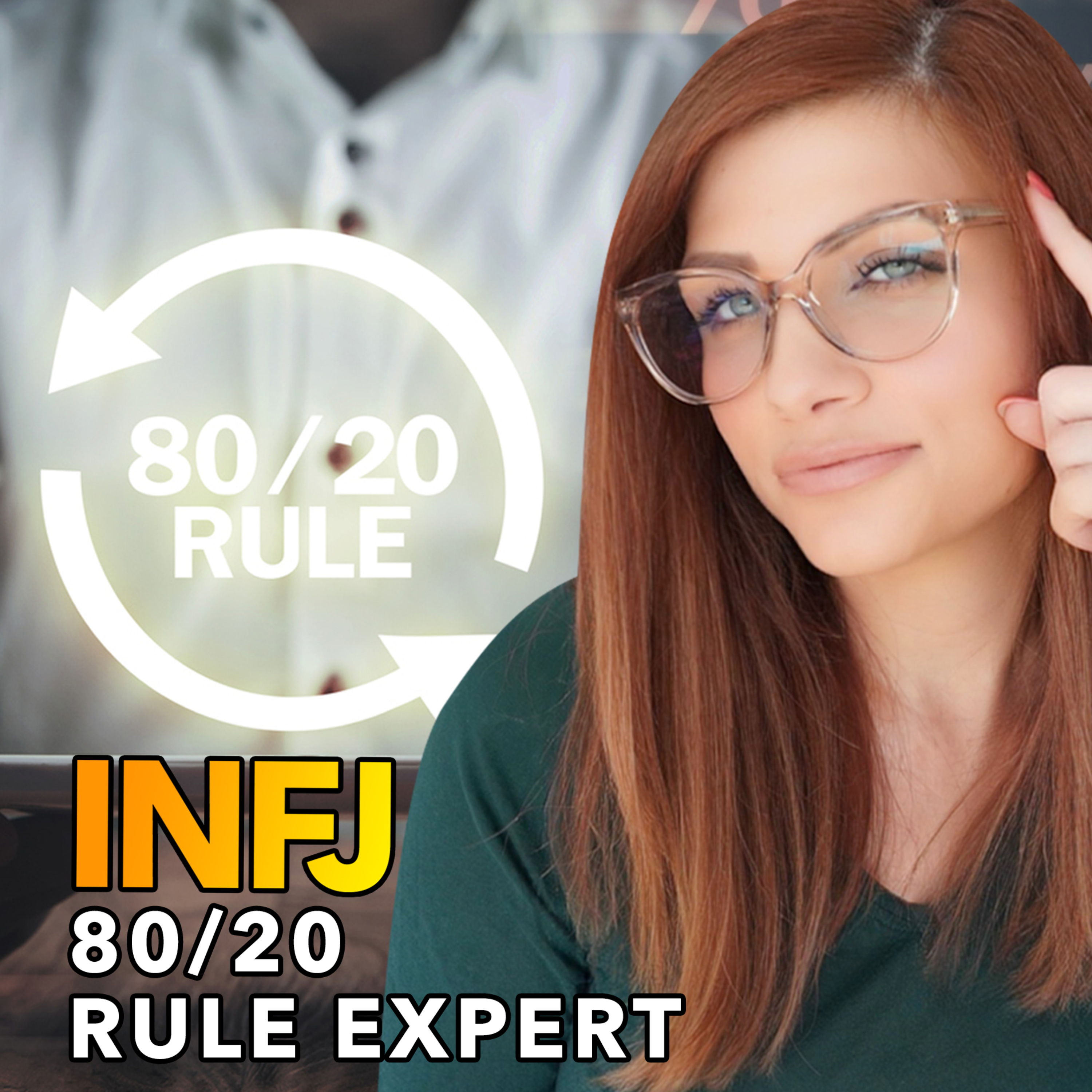 WHY THE INFJ LOVES THE 80/20 RULE episode artwork