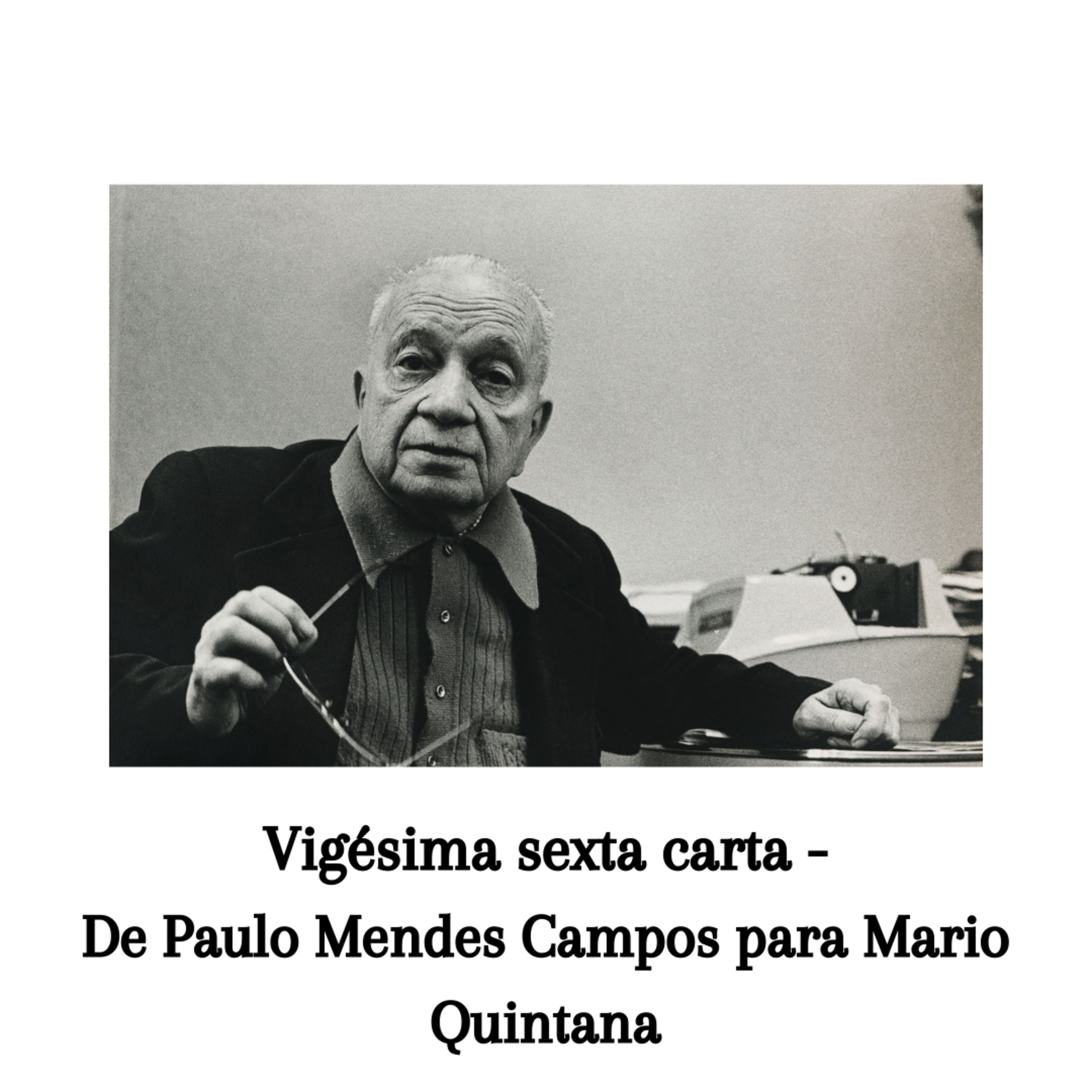 Quando chegou carta, abri