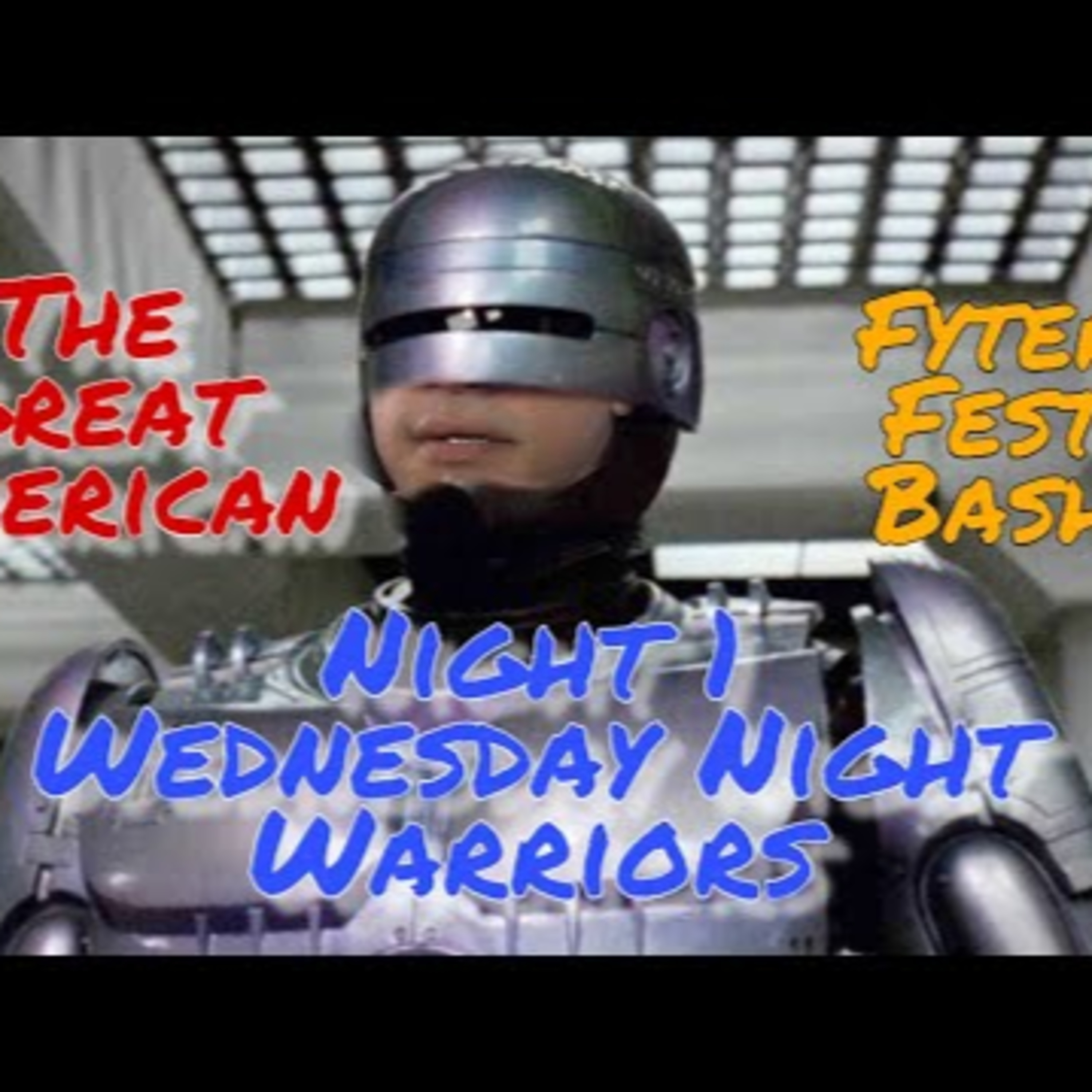 The Great American Fyter Fest Bash Night 1 - Wednesday Night Warriors #5