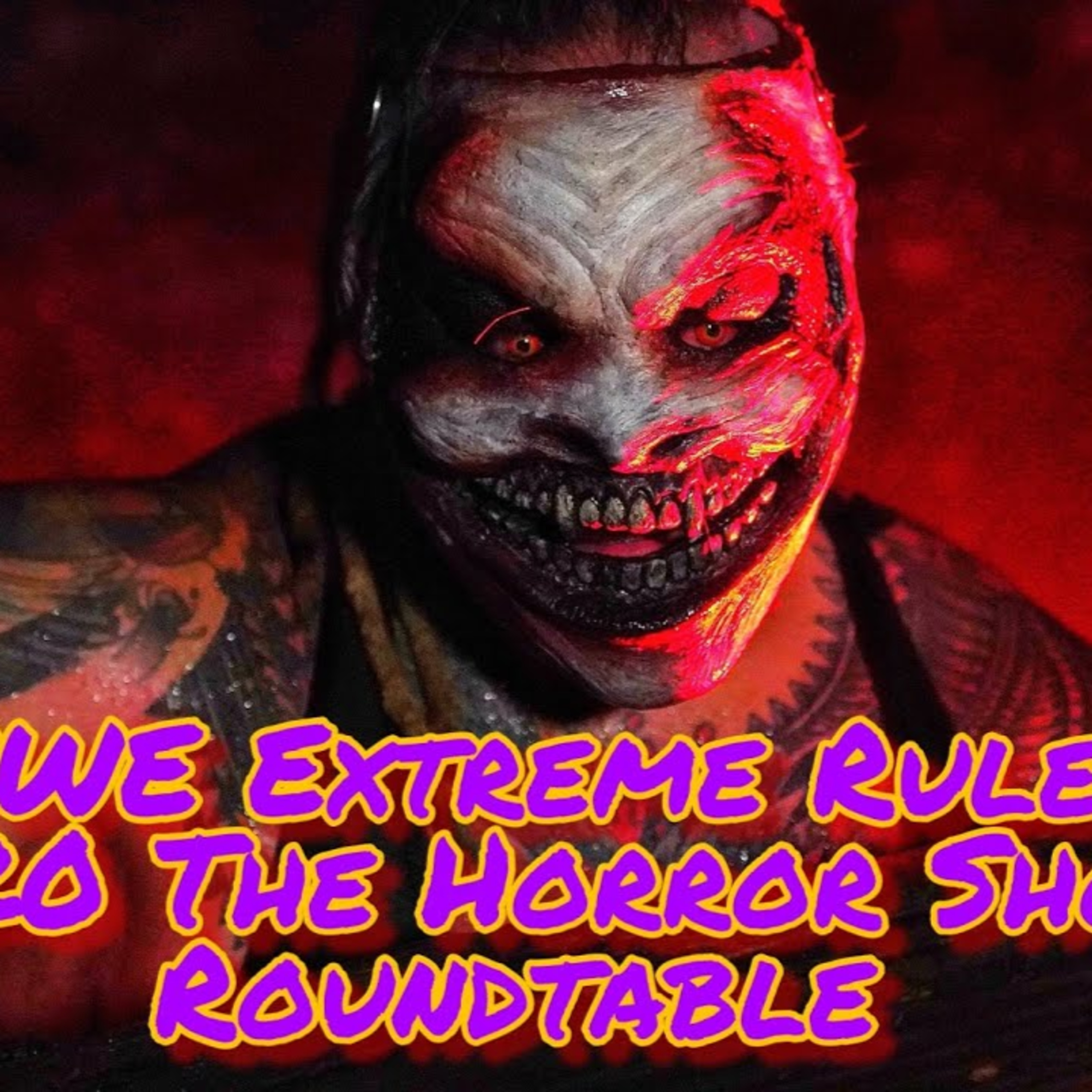 WWE Extreme Rules 2020: The Horror Show Roundtable #THH
