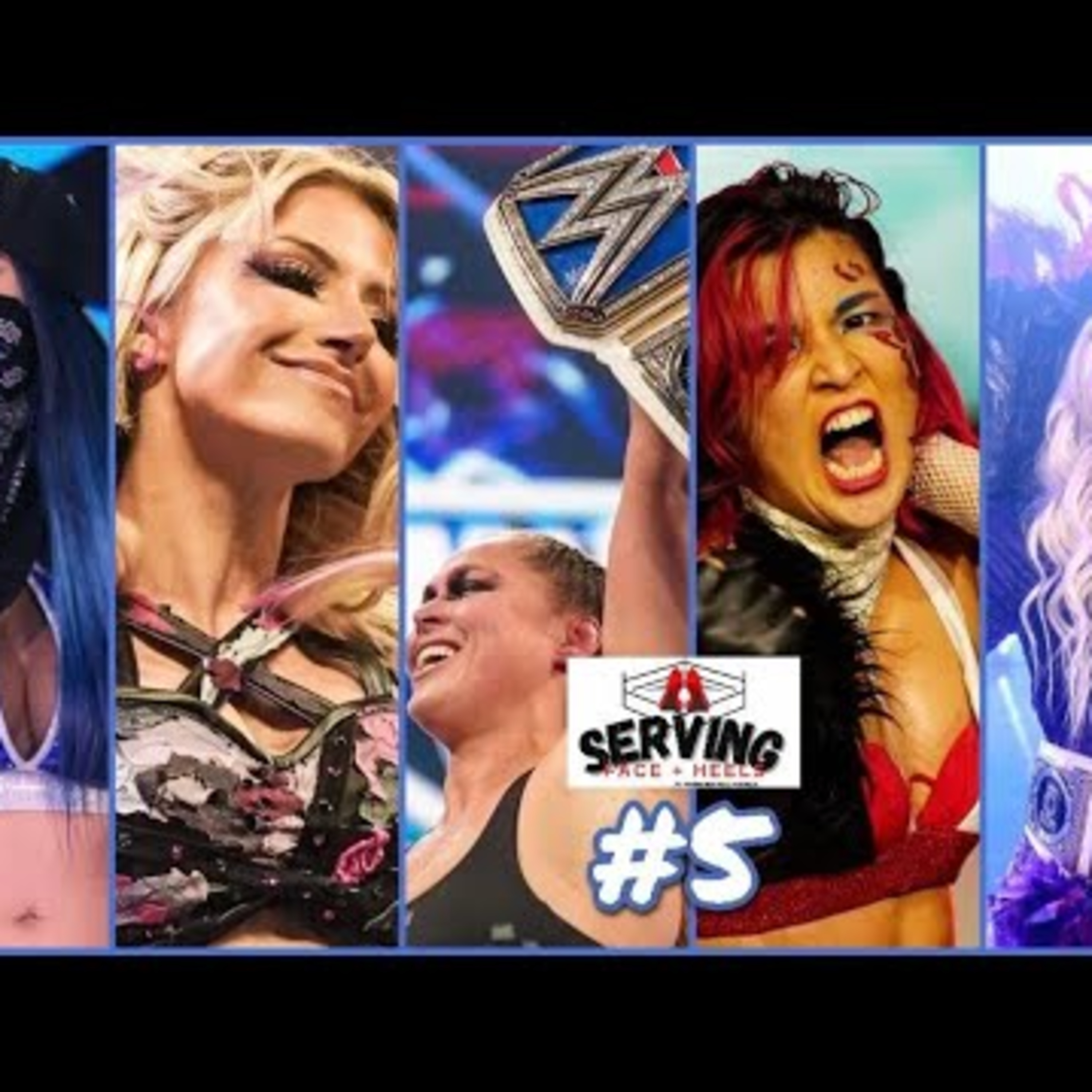 Ronda Rousey New Champion, Charlotte Flair Time Off? Hikaru Shida vs AEW? | SERVING Face & Heels #5