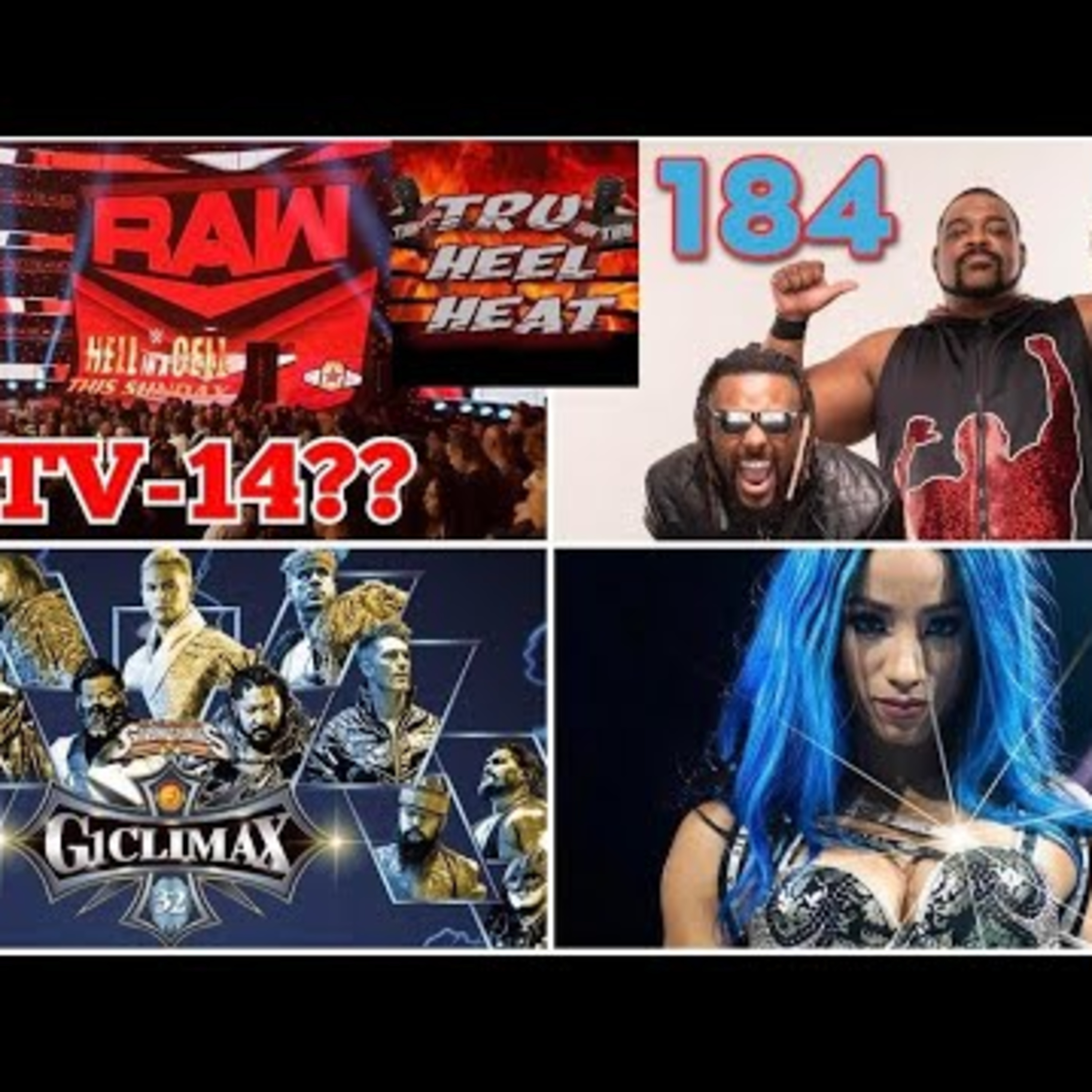 WWE Raw Going TV-14, Sasha Banks Getting Paid, G1 Climax 32 Time! | Tru Heel Heat 184 #THH