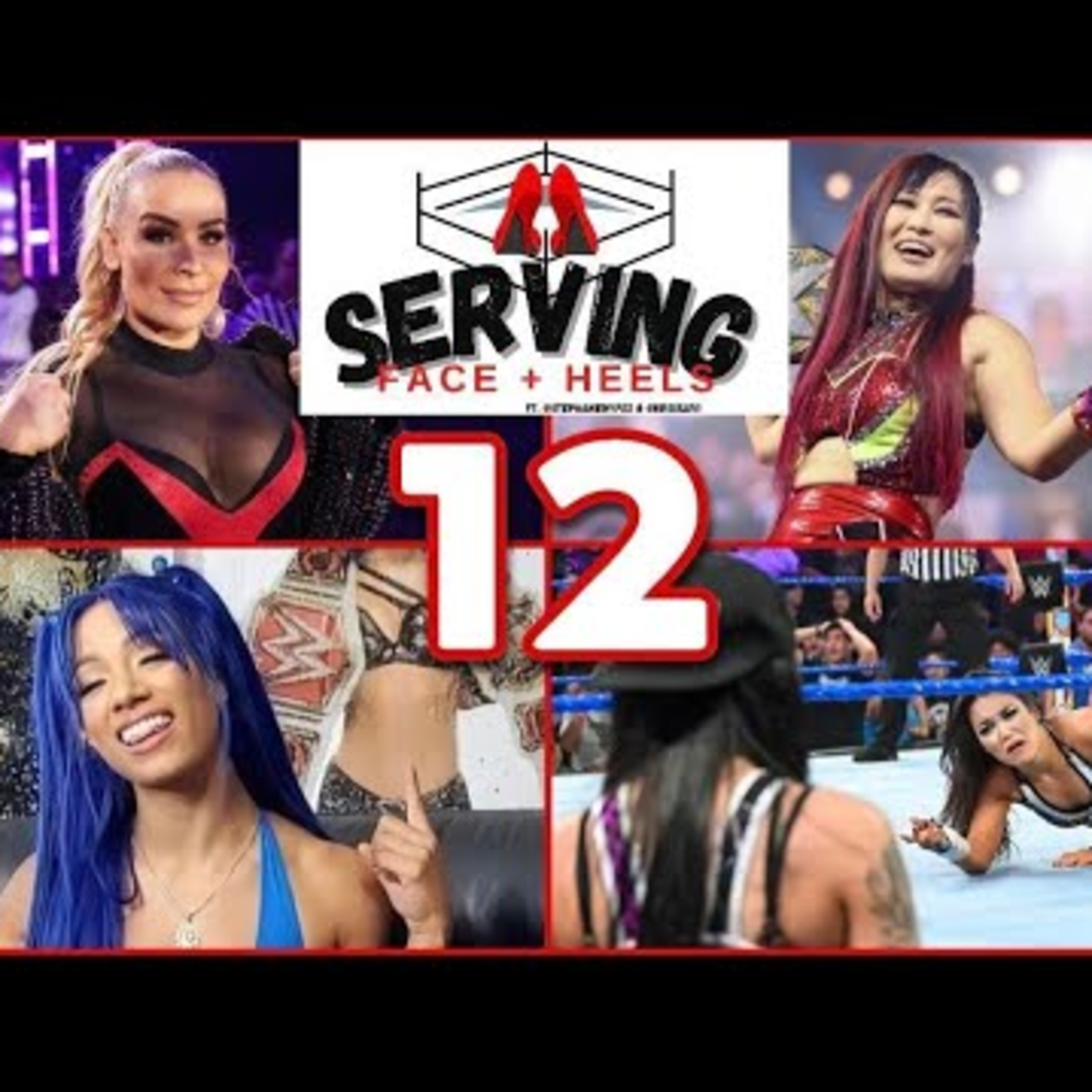 Sasha Banks Appearance, Io Shirai On The Way Out, Cora Jade Heel Turn | SERVING Face & Heels #12