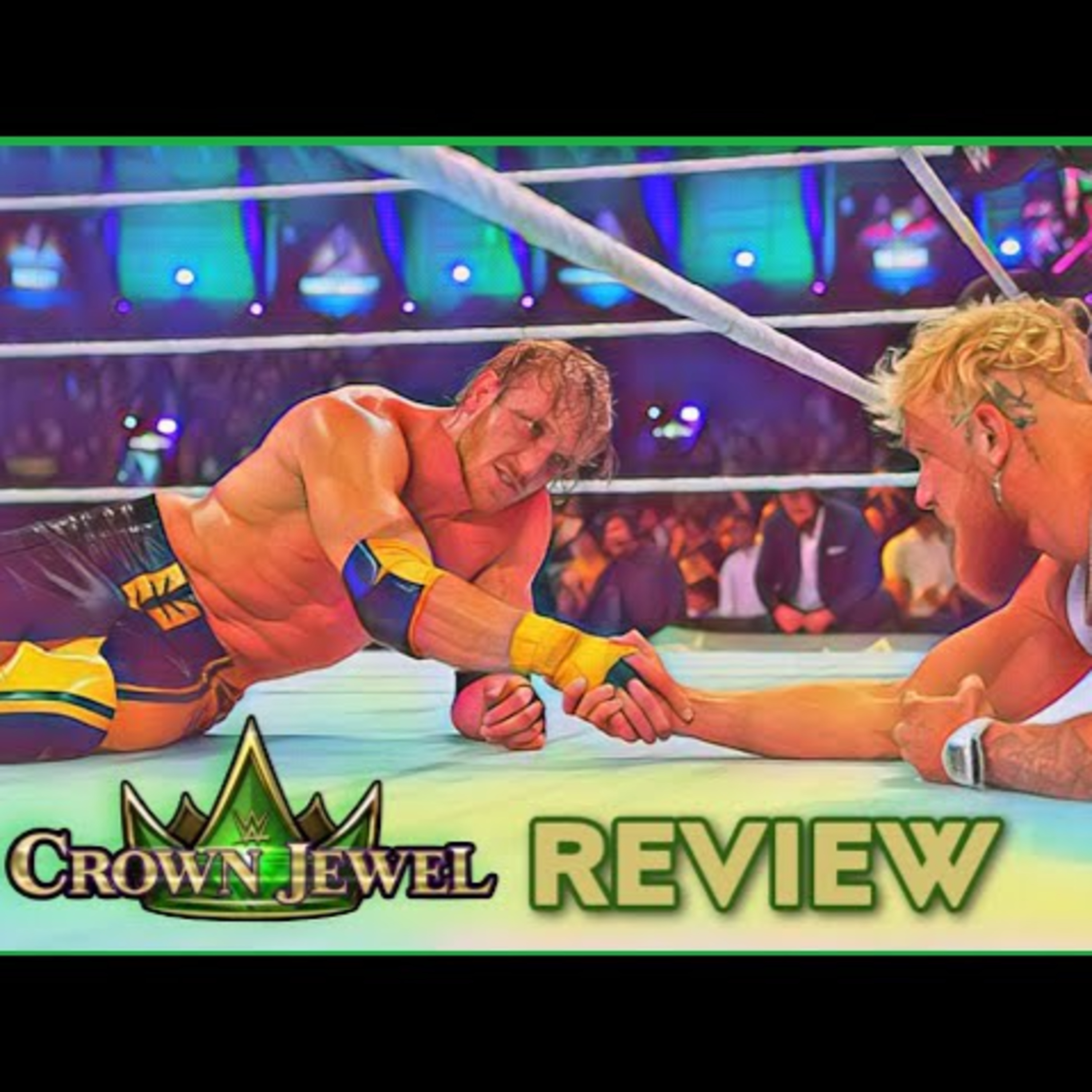 WWE Crown Jewel 2022 Roundtable Review | Logan Paul = Rookie Of The Year?