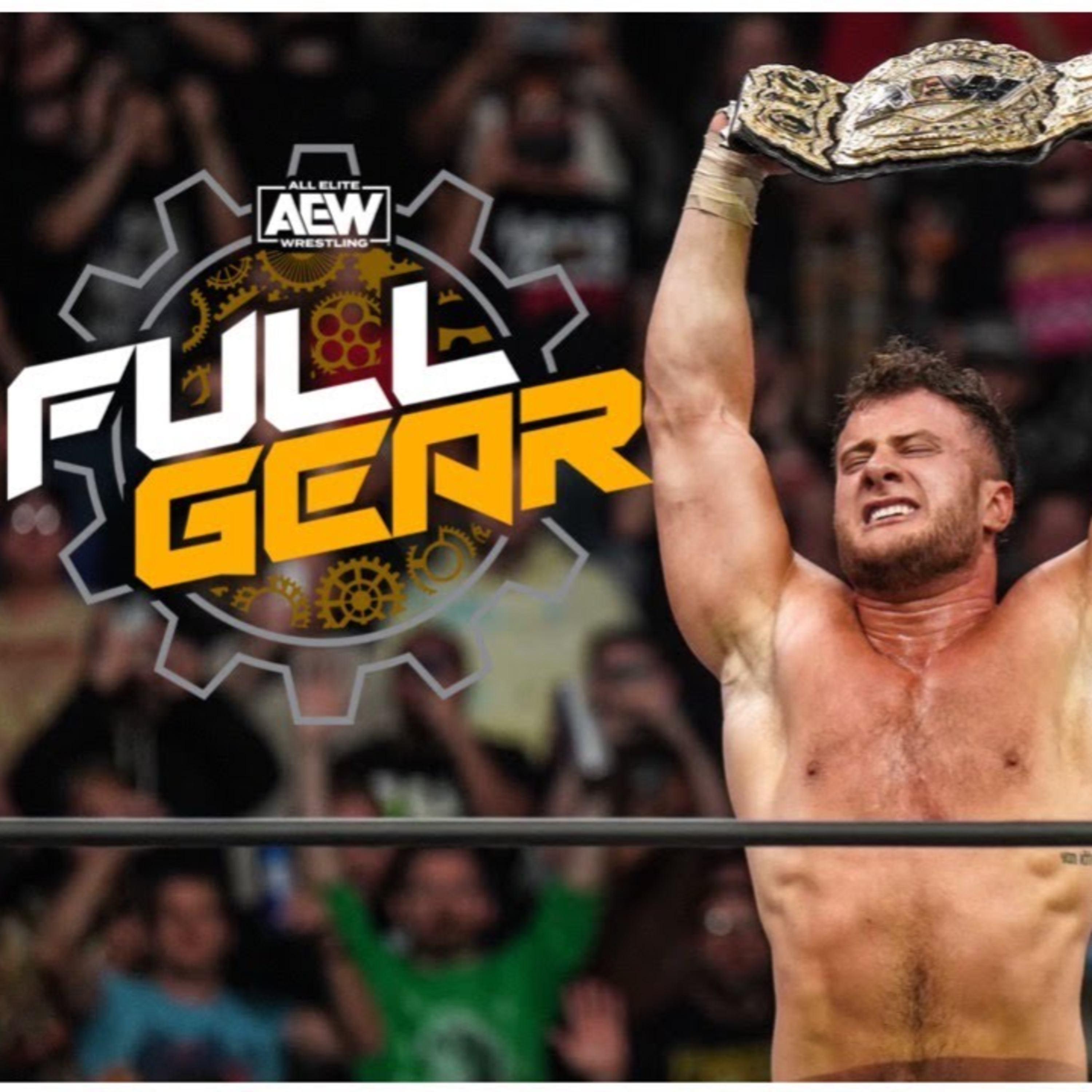 AEW Full Gear 2022 Roundtable Review | MJF NEW AEW World Champion! William Regal Turns On Moxley!