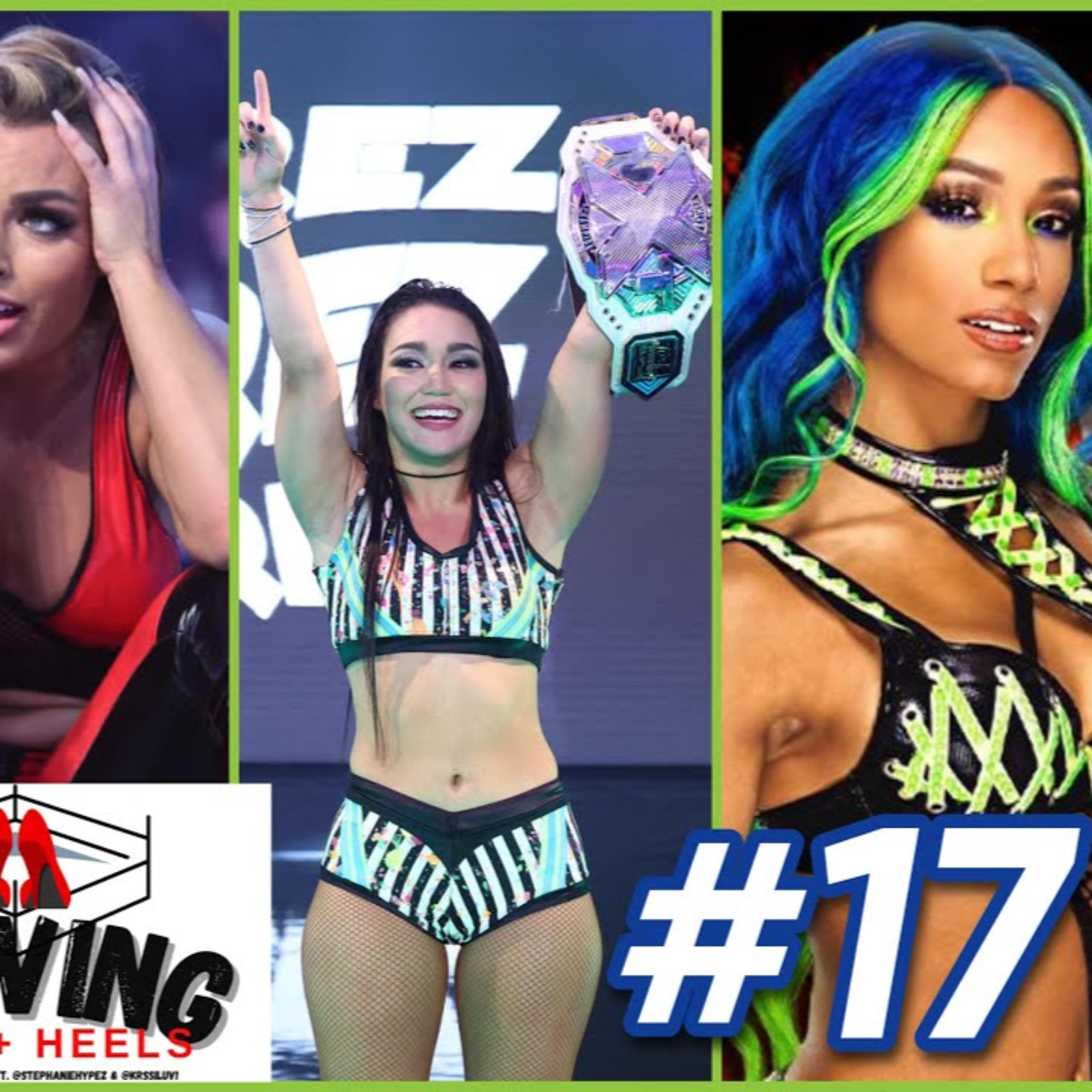 SERVING Face & Heels #17 | Was WWE Right To Release Mandy Rose? Sasha Banks Will Own 2023!
