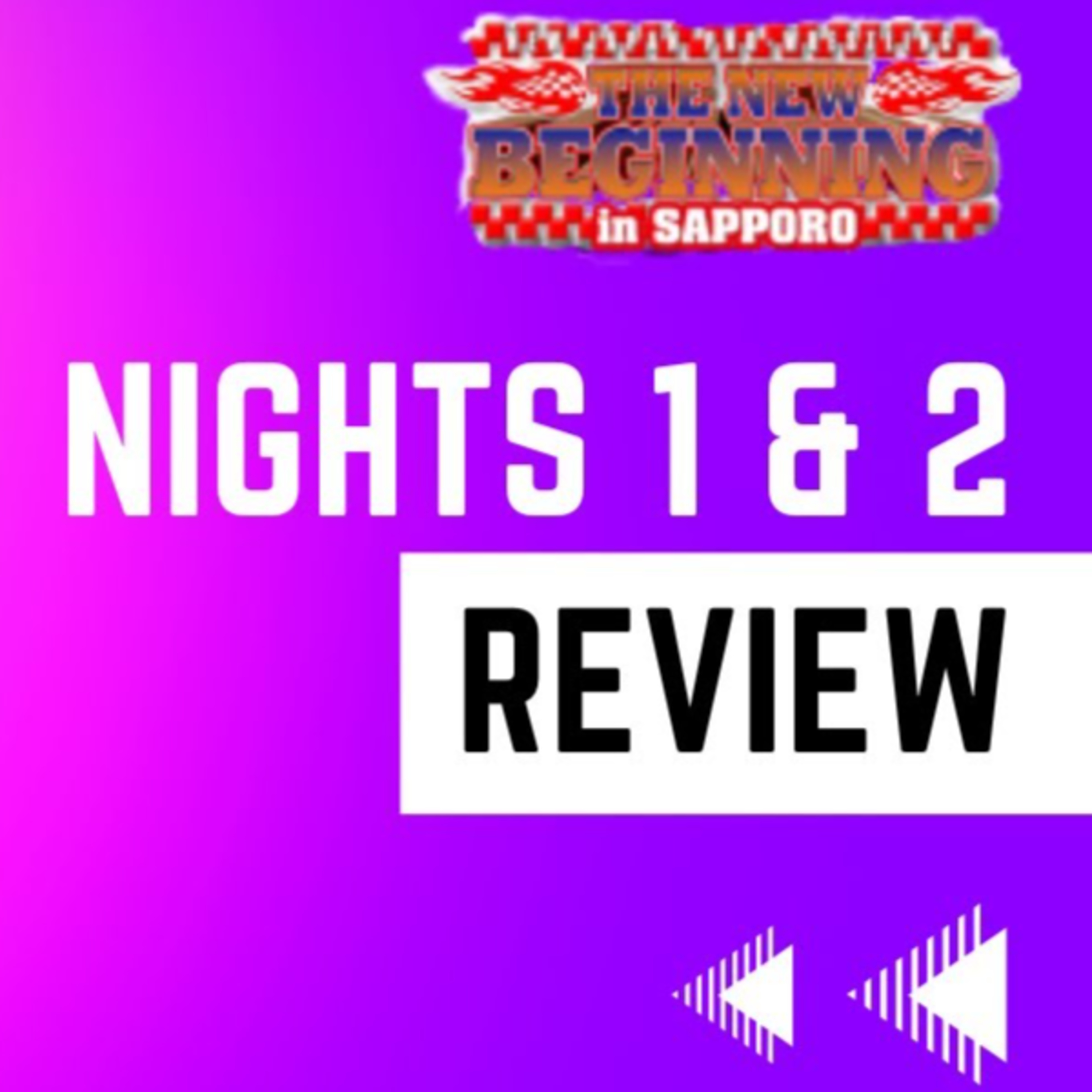 NJPW The New Beginning in Sapporo Nights 1 & 2 Review | ZSJ/Ishii BANGER! Ospreay vs Taichi THRILLER
