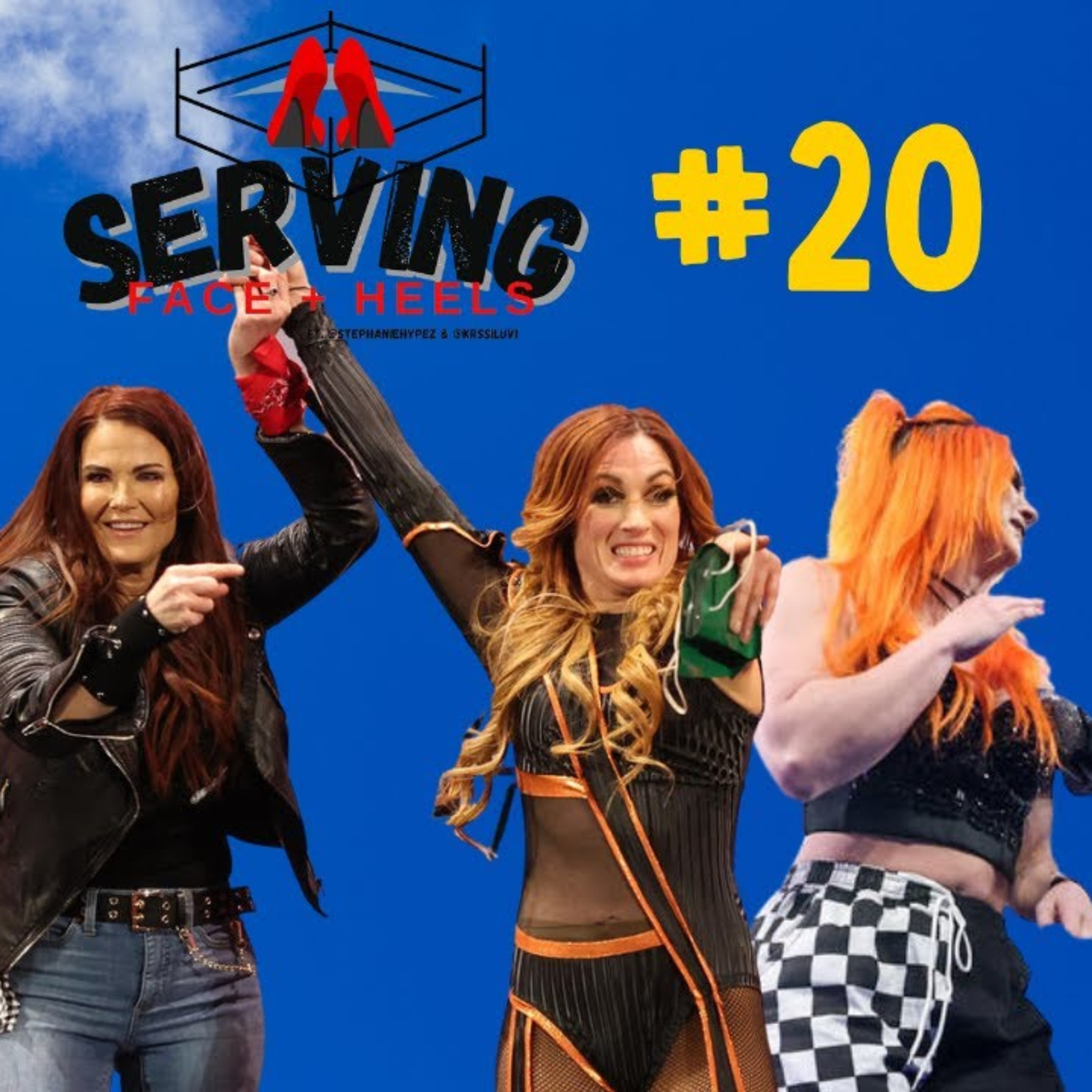 SERVING Face & Heels #20 | Becky Lynch Gets Backup From Lita! Toxic Attraction Implodes!