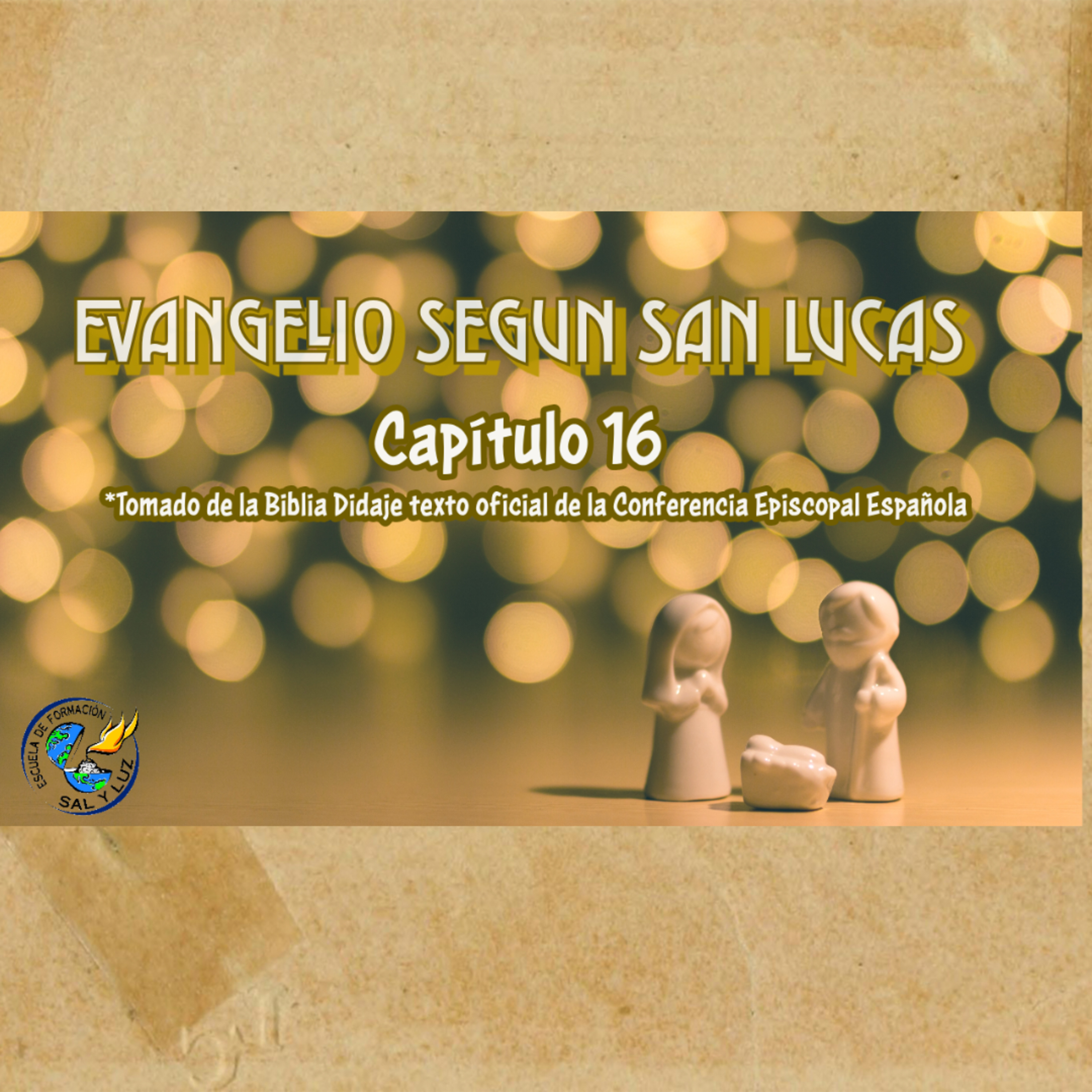 Capítulo 16 Evangelio de San Lucas episode artwork
