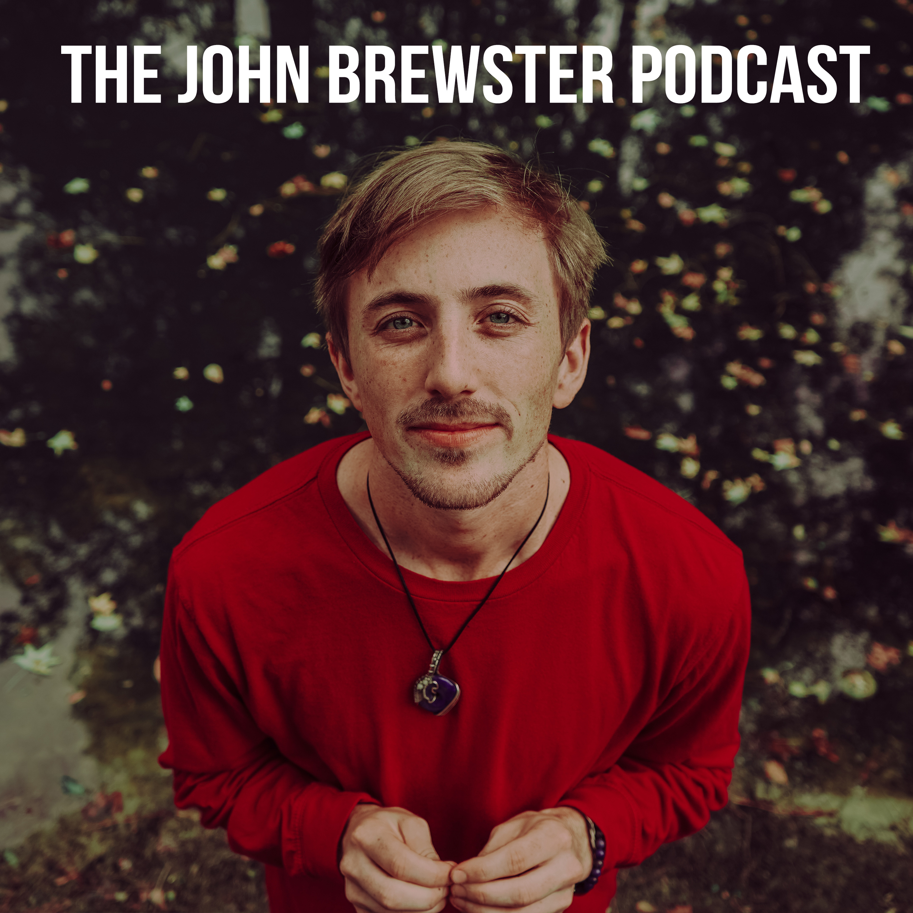 The John Brewster Podcast