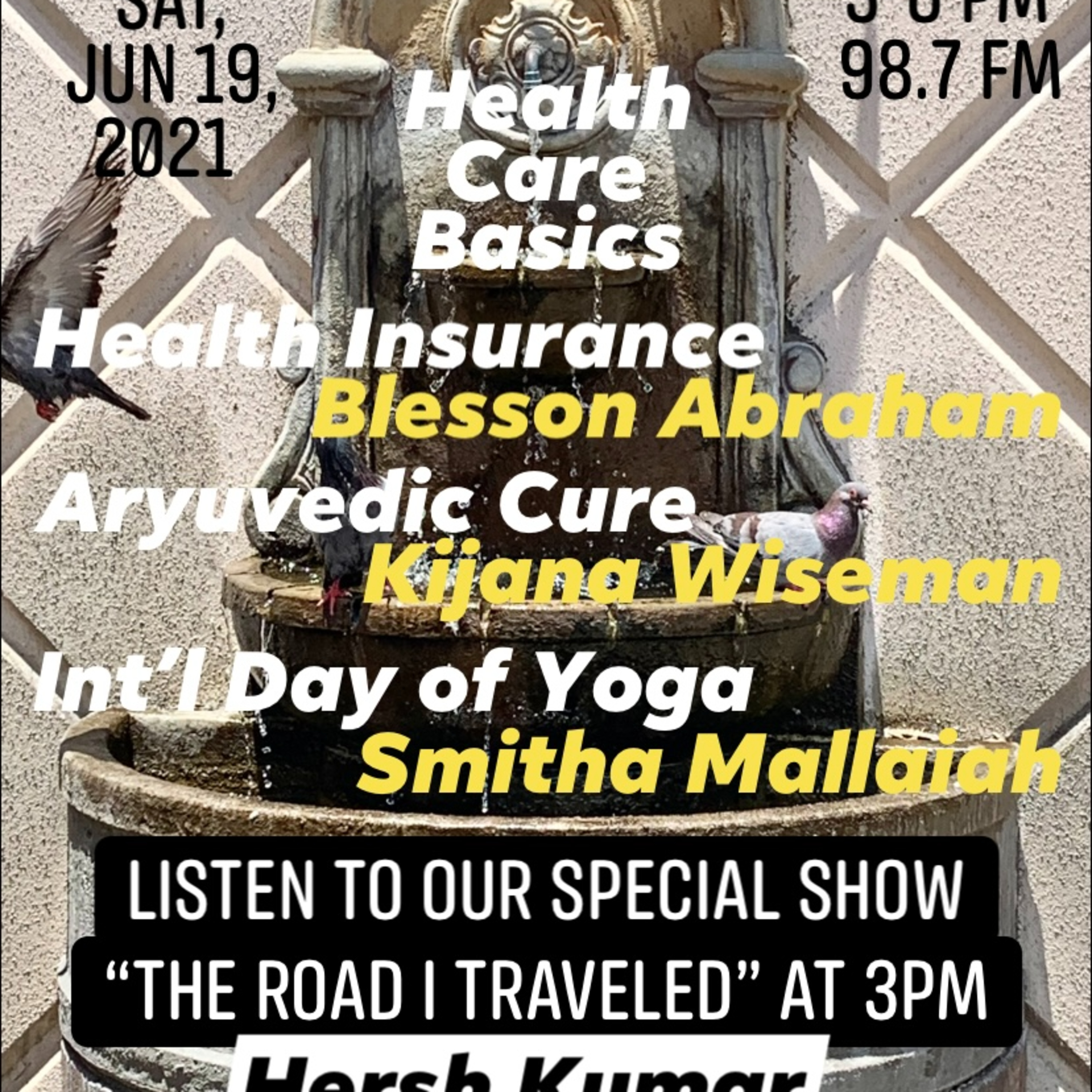IANR 2125 061921 Health Insurance Advisor Blesson Abraham, Gingartum Aryuvedic Medicine Developer Kijana Wiseman; Mindset & Wellness Coach, Yoga Instructor Smitha Mallaiah episode artwork