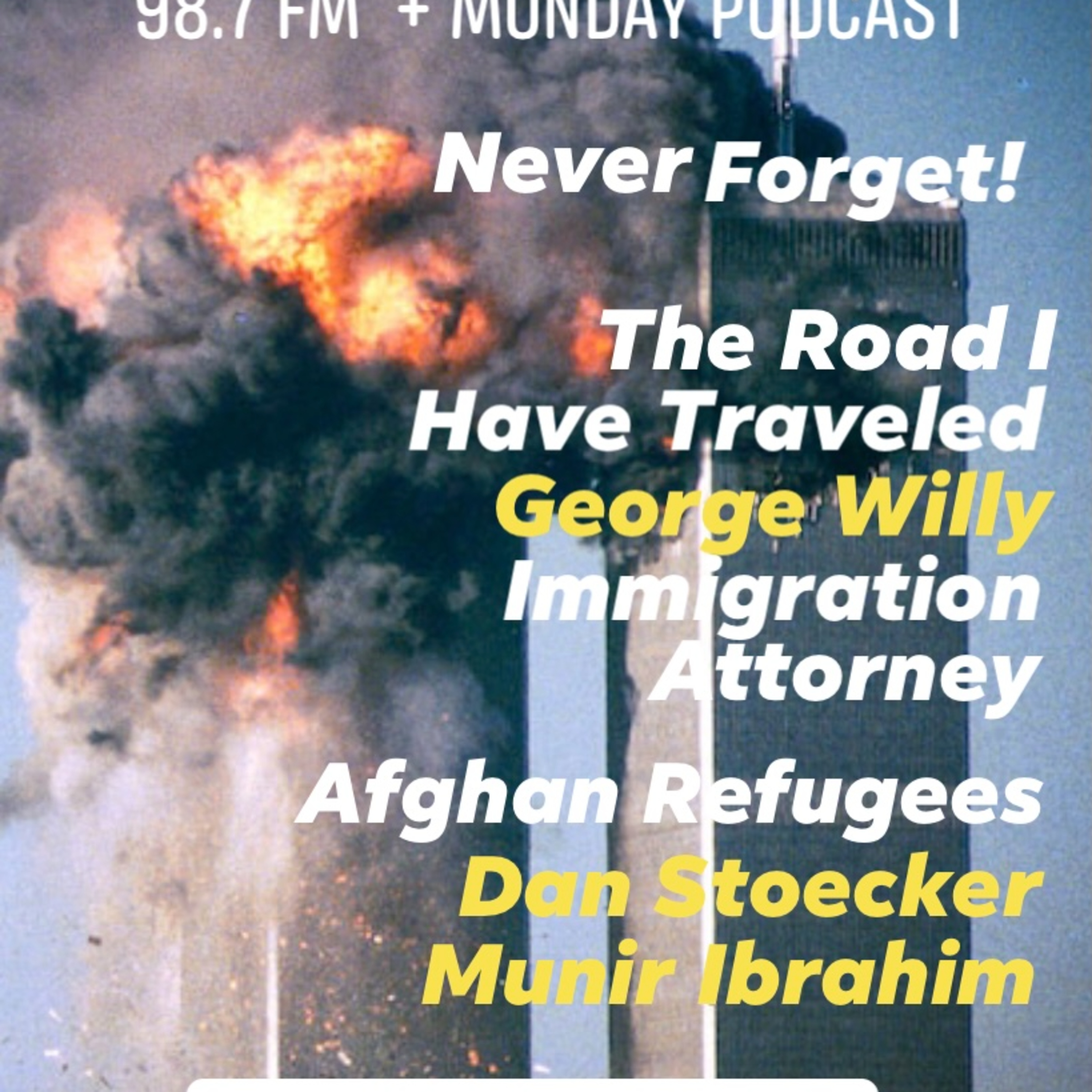IANR 2137 091121 "The Road I Have Travelled" with Immigration Attorney George Willy; Afghan Refugees Dan Stoecker, Munir Ibrahim, Mohammed Khan with The Alliance episode artwork