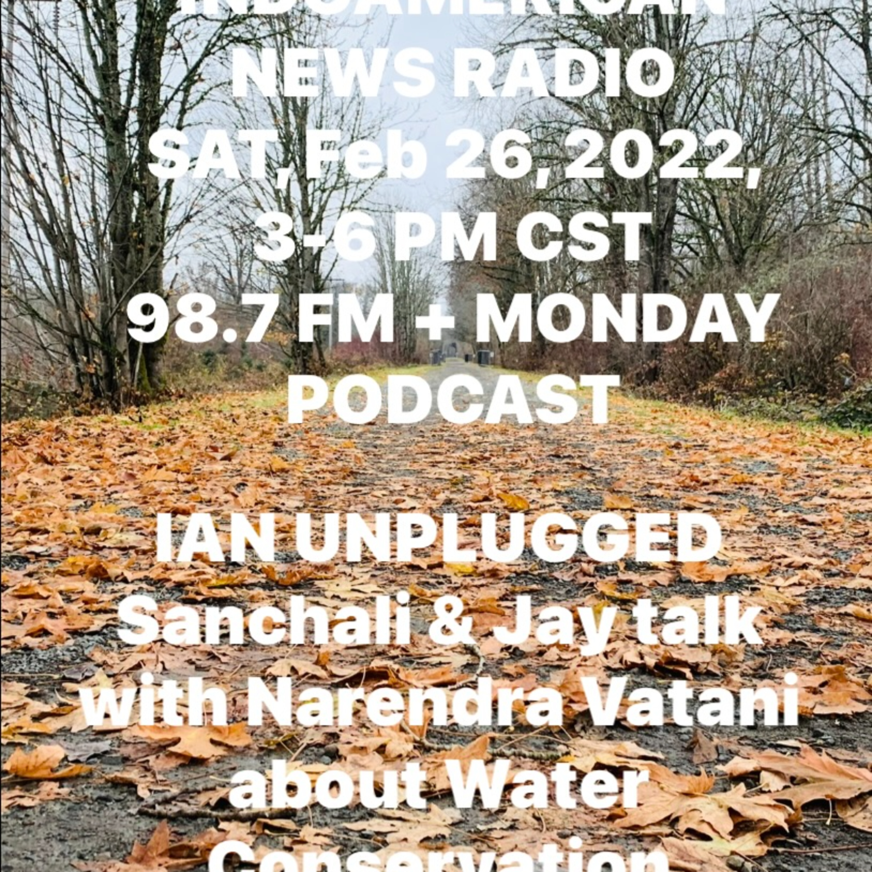 IAN Unplugged 2209 022622 Sanchal & Jay with Narendra Vatani on Water Conservation and Plastic Pollution episode artwork