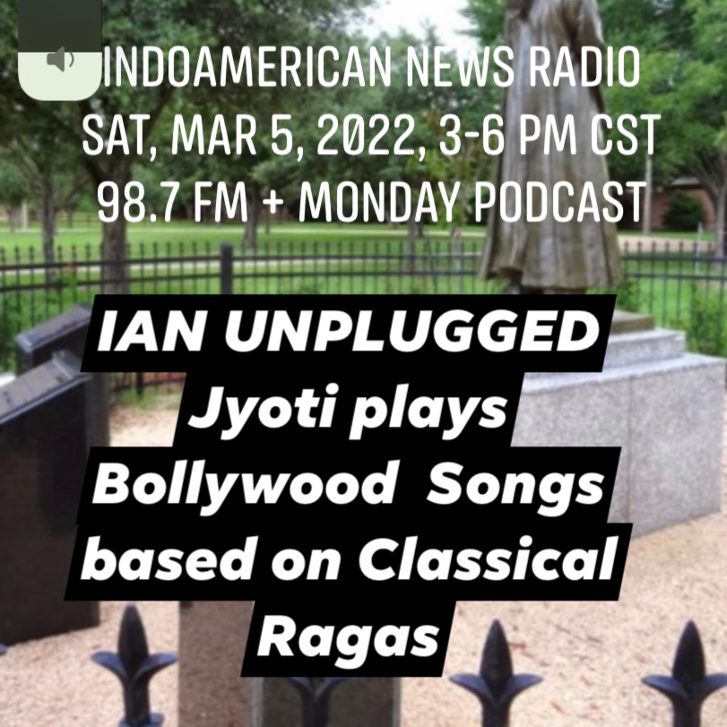 IAN Unplugged 2210 030522 Jyoti talks with Alpana on the IAA 2022 Season & plays Bollywood Melodies based on Raag Kafi & Holi episode artwork