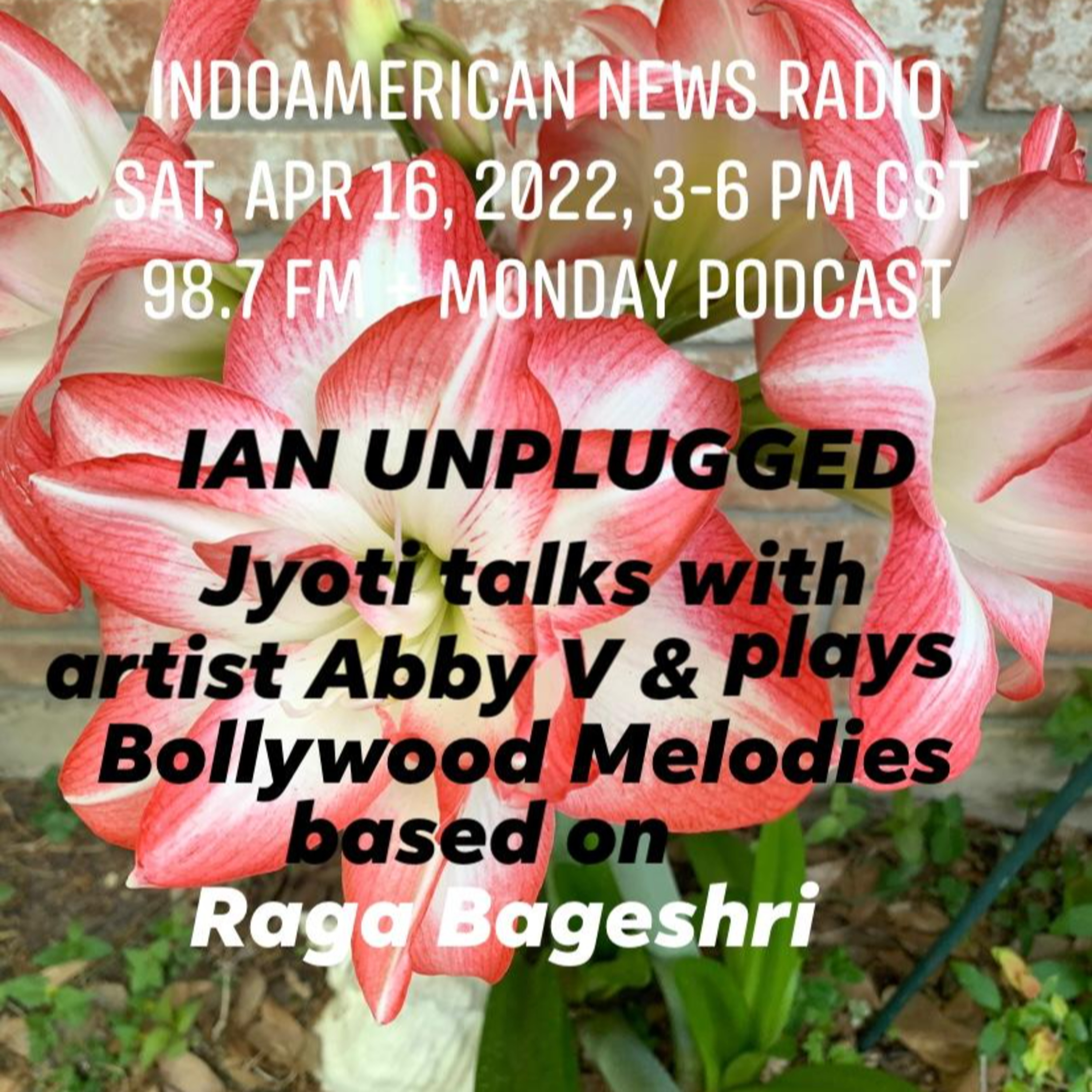 IAN Unplugged 2216 041622 Jyoti talks with artist Abby V & plays Bollywood Melodies based on Raga Bageshri episode artwork