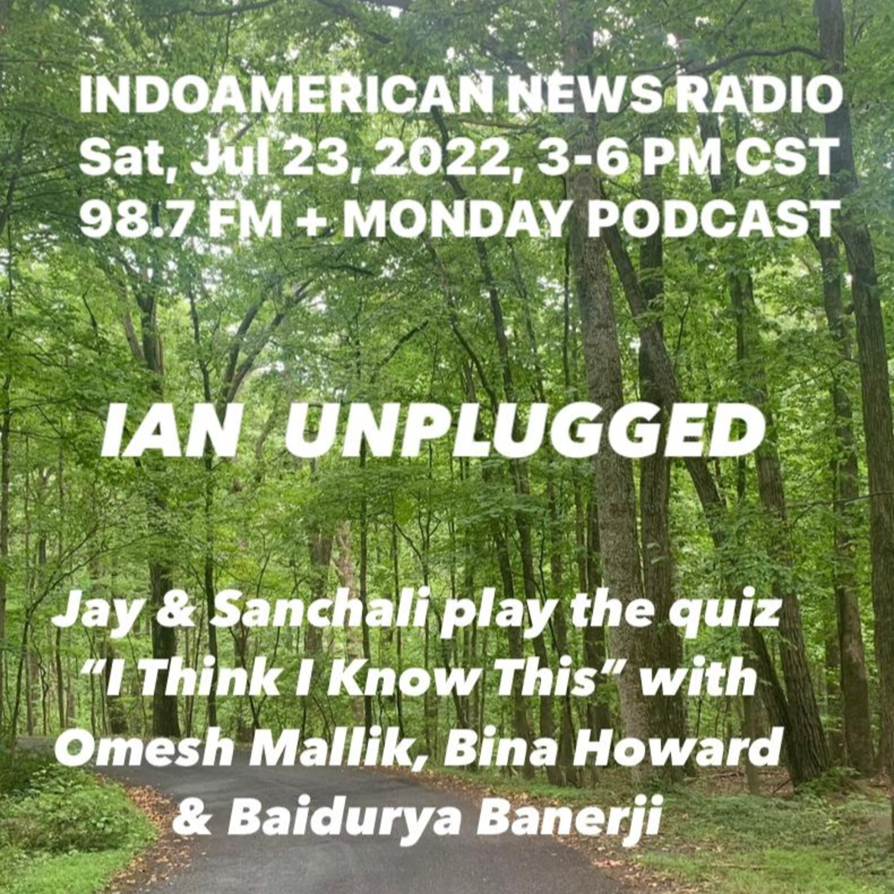 IAN Unplugged 2230 072322 Jay & Sanchali play I Think I Know This with Bina Howard, Biadurya Banerji and Omesk Mallik episode artwork