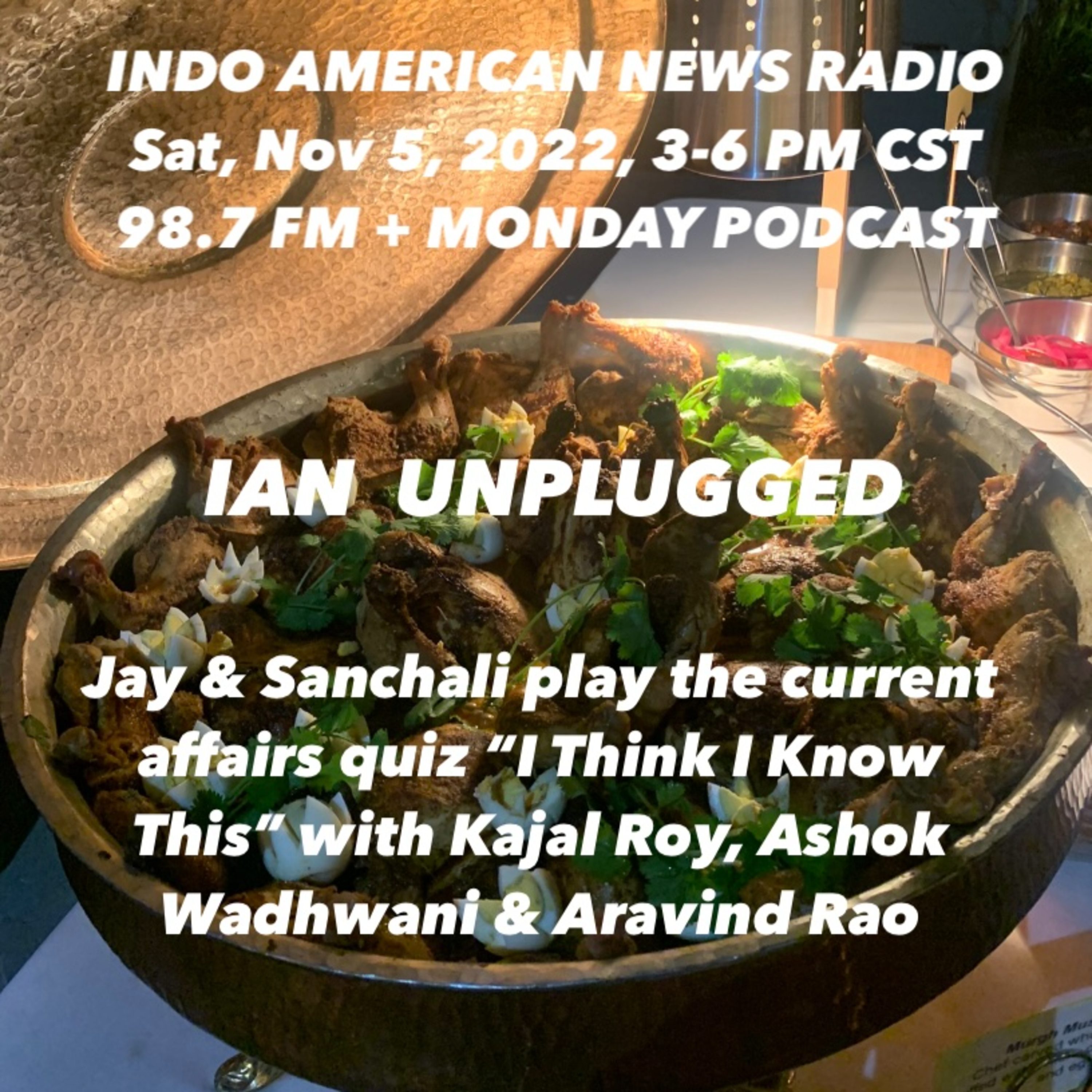 IAN Unplugged 2245 110522 Jay & Sanchali play I Think I Know This with Kajal Rao, Ashok Wadhwani & Aravind Rao episode artwork